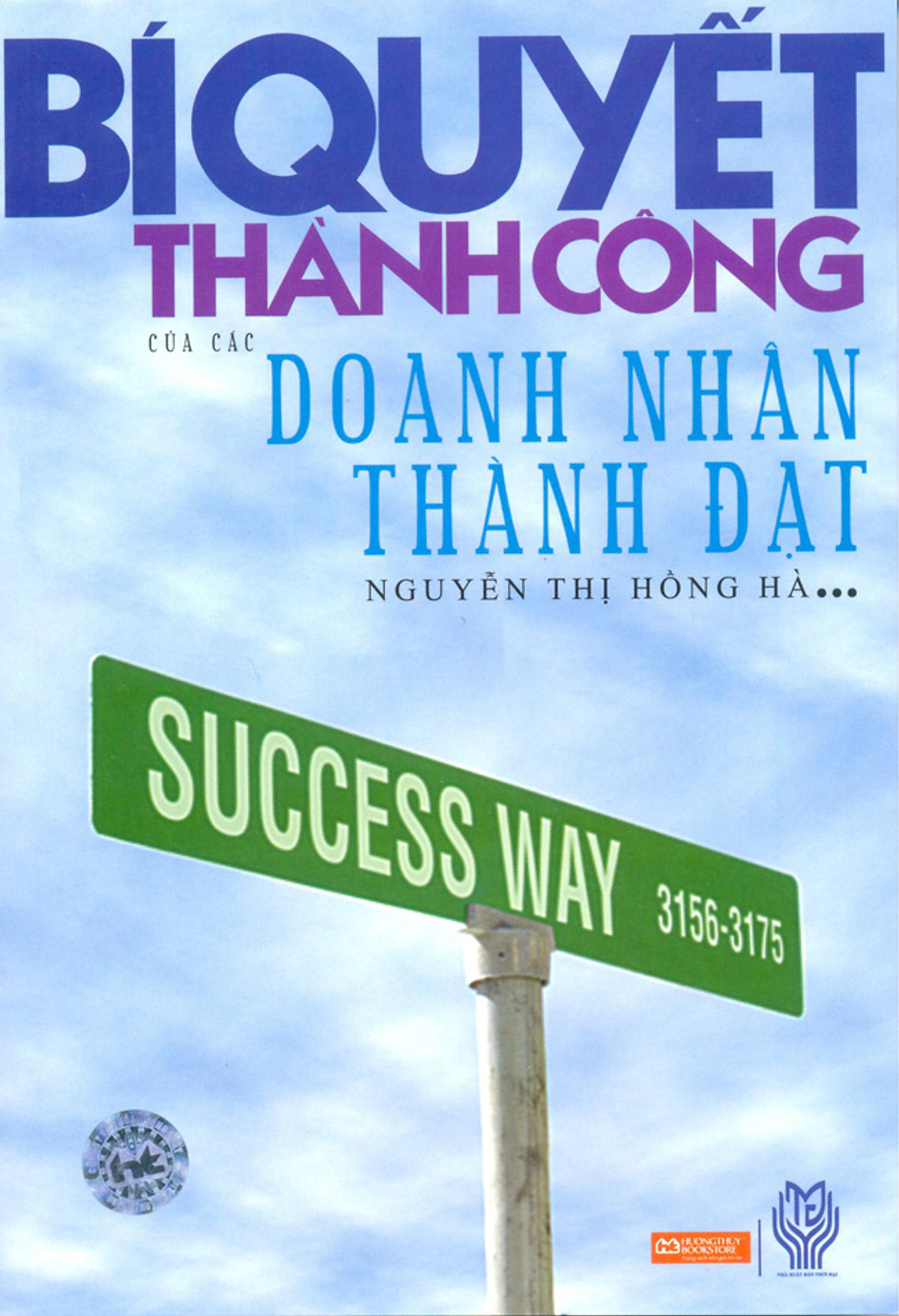 Bí Quyết Thành Công Của Các Doanh Nhân Thành Đạt