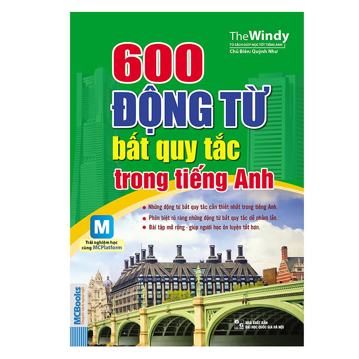 600 Động Từ Bất Quy Tắc Tiếng Anh (Kèm Audio Tại App MCBooks)