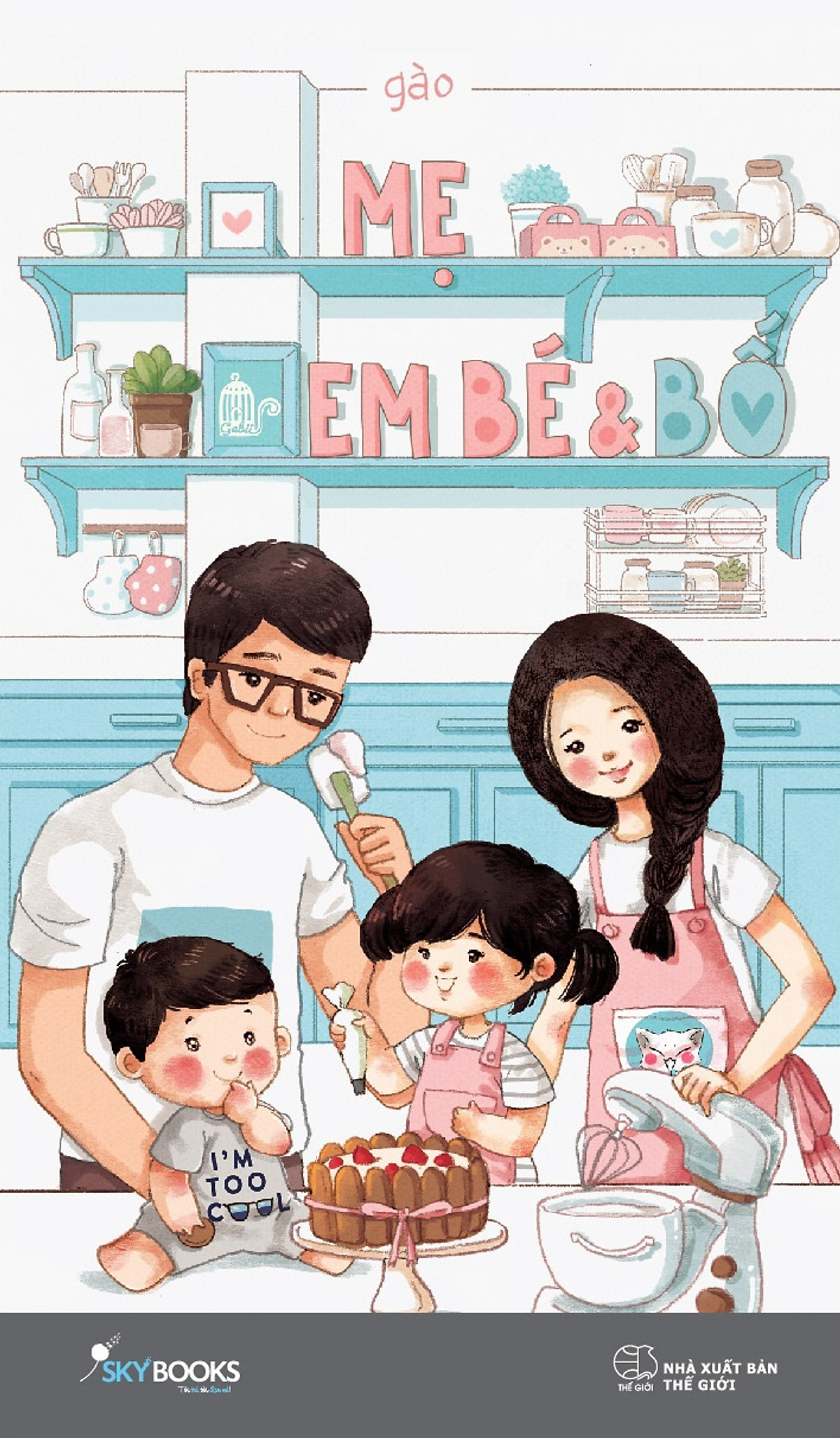 Mẹ, Em Bé Và Bố (Bìa Mềm)