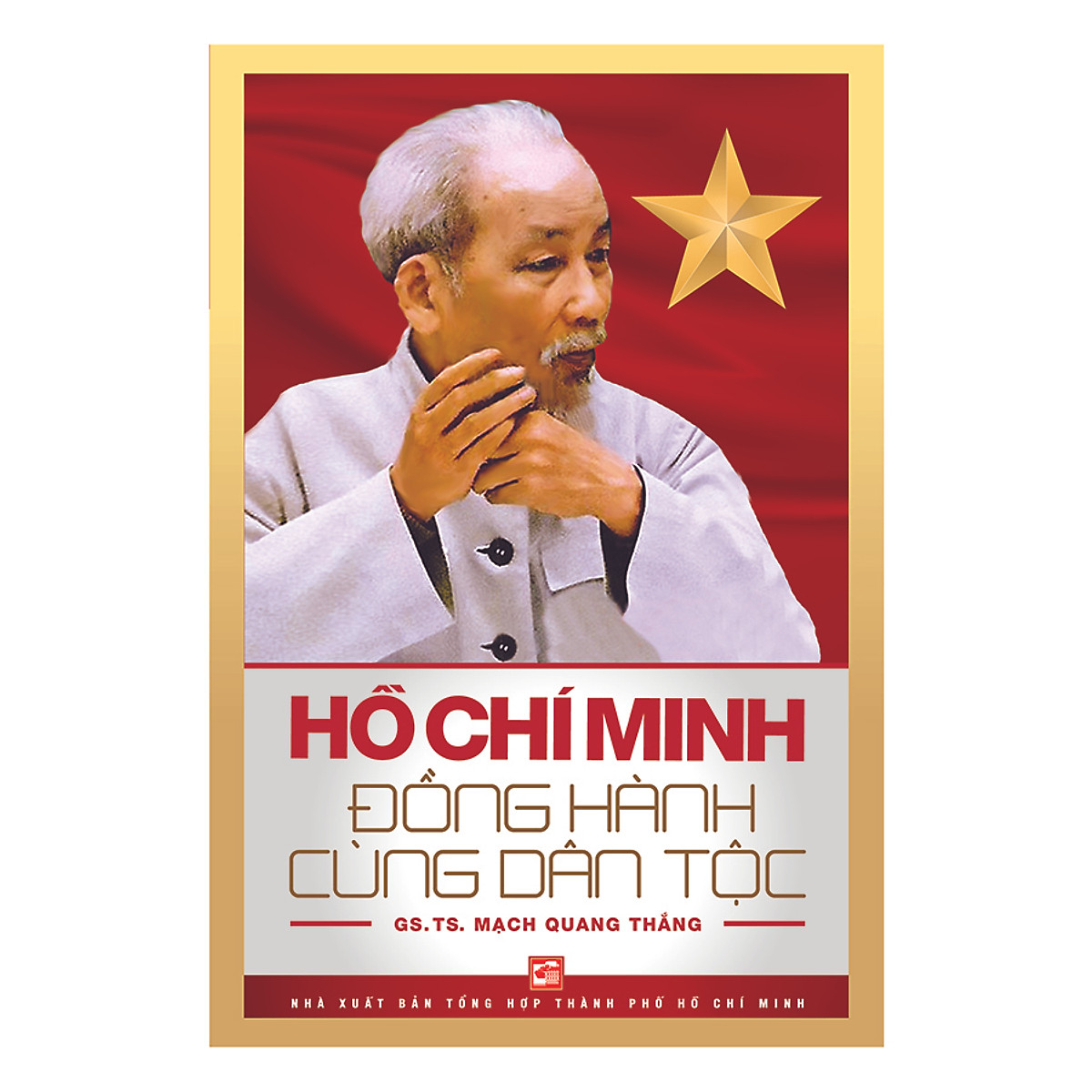 Hồ Chí Minh Đồng Hành Cùng Dân Tộc
