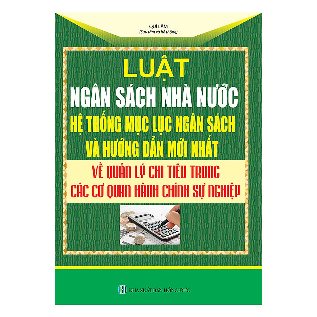 Luật Ngân Sách Nhà Nước - Hệ Thống Mục Lục Ngân Sách Và Hướng Dẫn Mới Nhất Về Quản Lý Chi Tiêu Trong Các Cơ Quan Hành Chính Sự Nghiệp