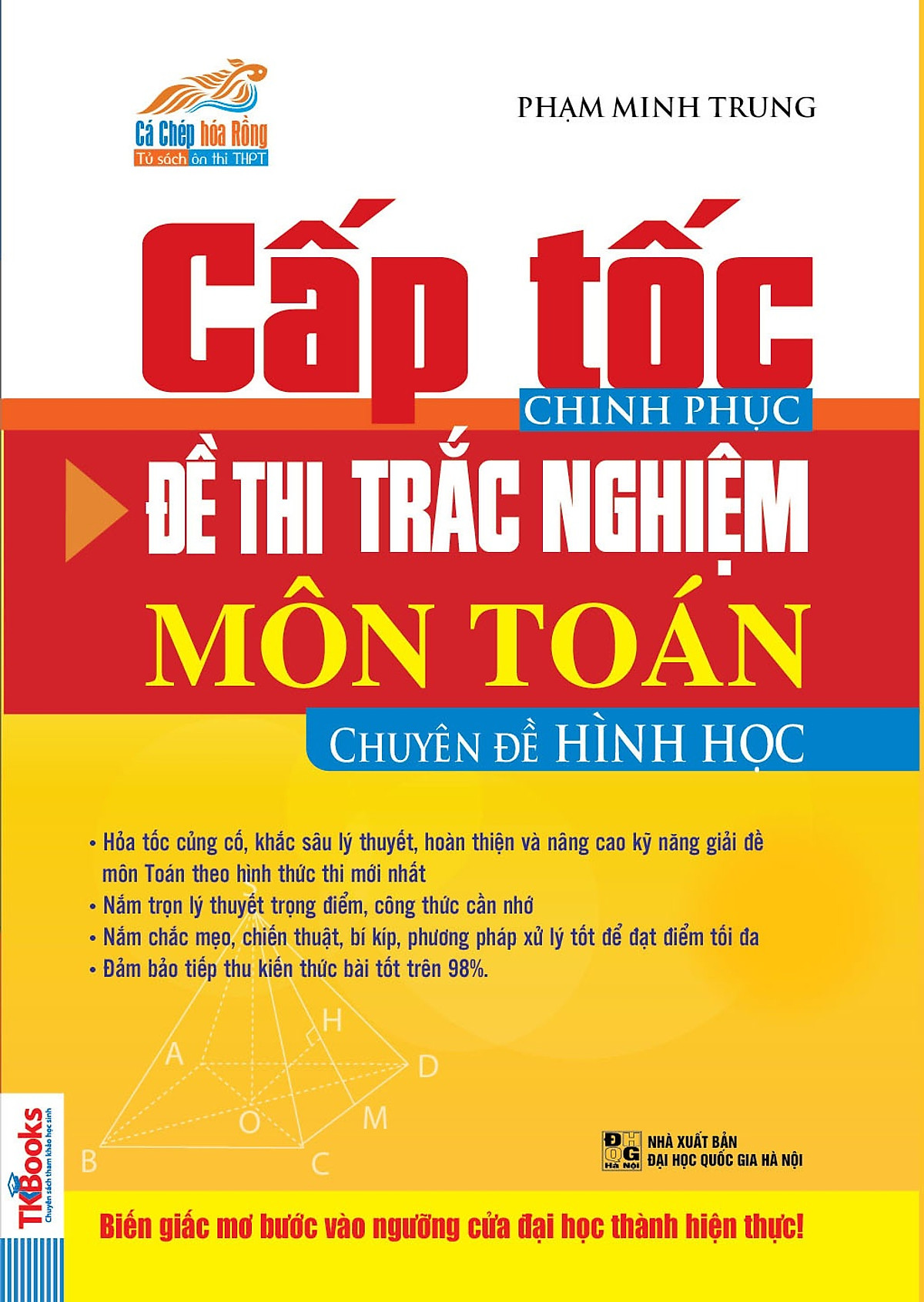 Cấp Tốc Chinh Phục Đề Thi Trắc Nghiệm Môn Toán - Chuyên Đề Hình Học