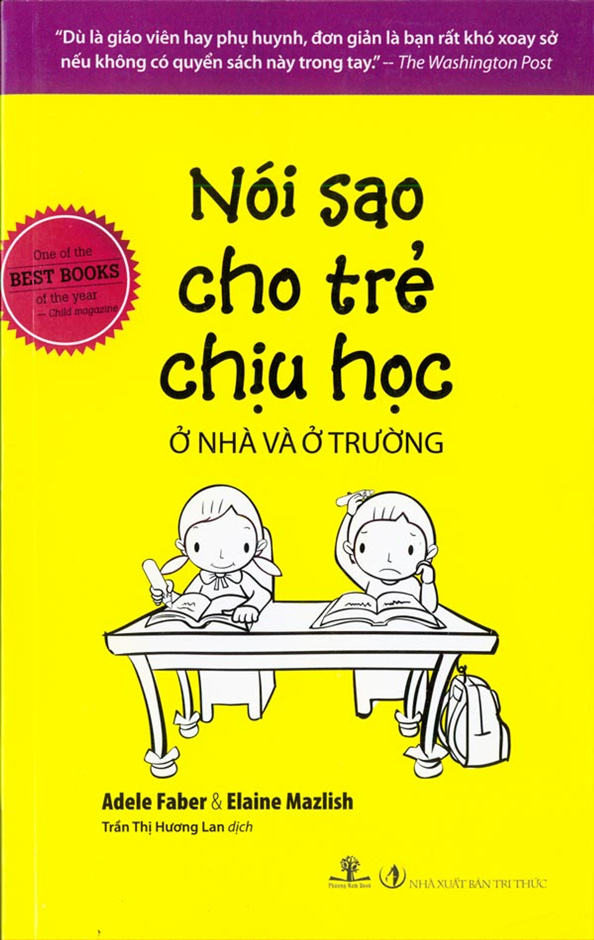 Nói Sao Cho Trẻ Chịu Học Ở Nhà Và Ở Trường (Tái Bản)