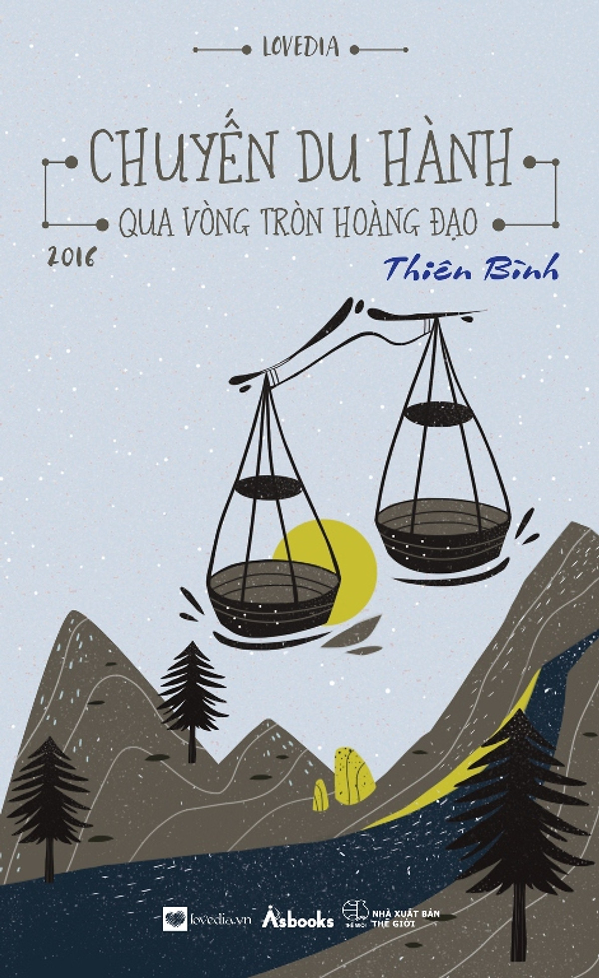 Chuyến Du Hành Qua Vòng Tròn Hoàng Đạo 2016 - Thiên Bình (Tặng Postcard Lịch 2016)