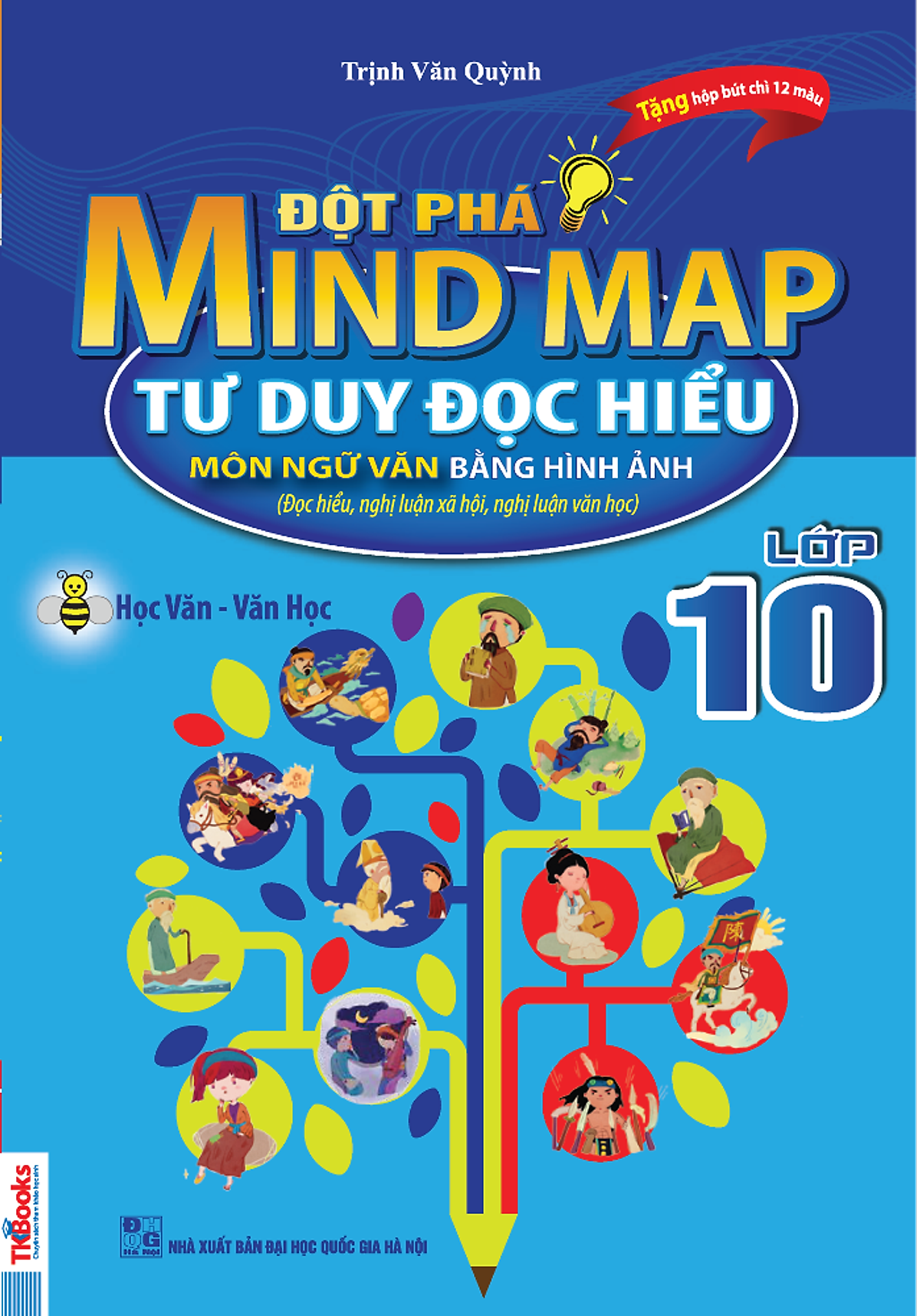 Đột Phá Mindmap - Tư Duy Đọc Hiểu Môn Ngữ Văn Bằng Hình Ảnh Lớp 10