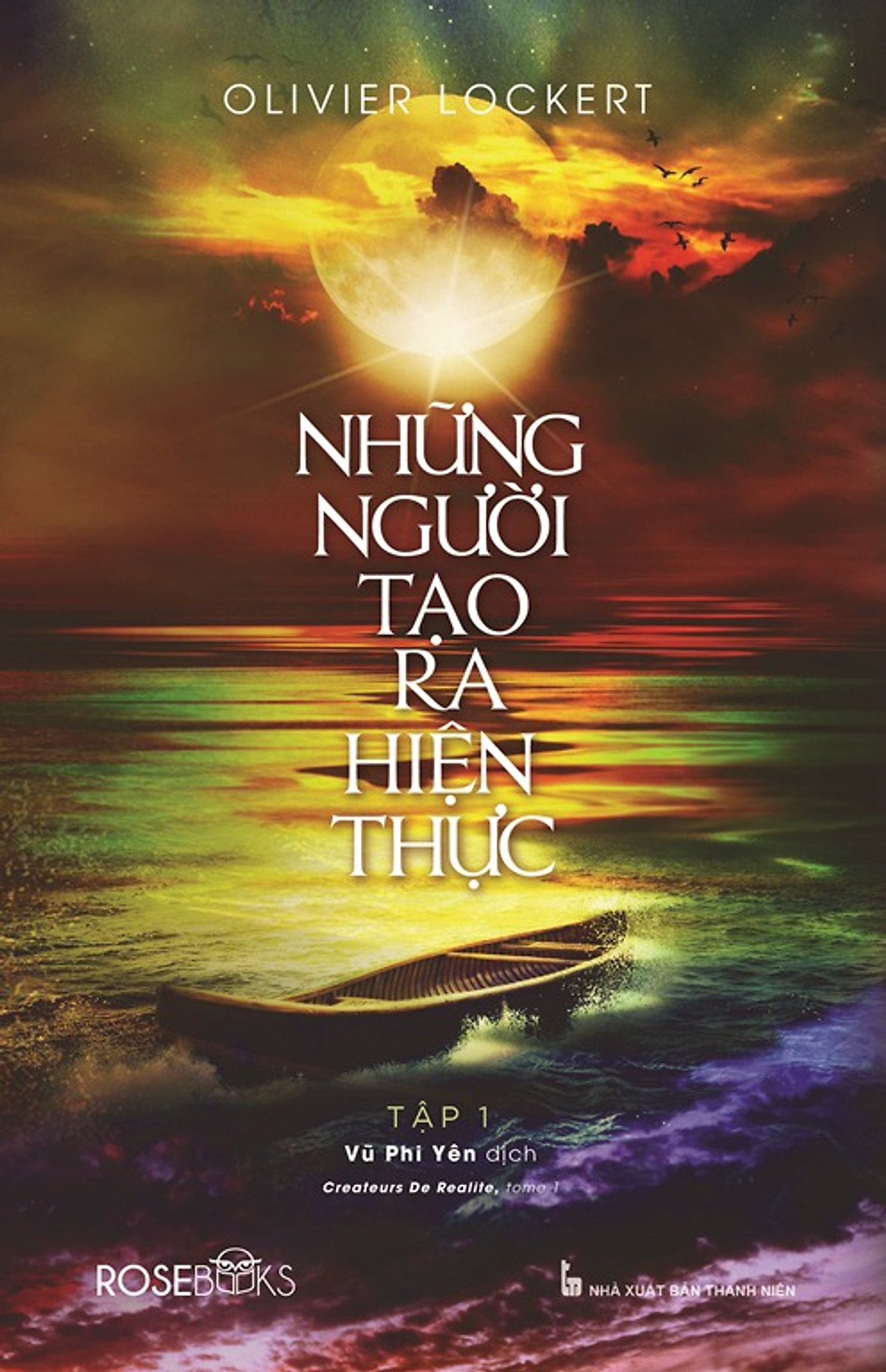 Những Người Tạo Ra Hiện Thực (Tập 1)