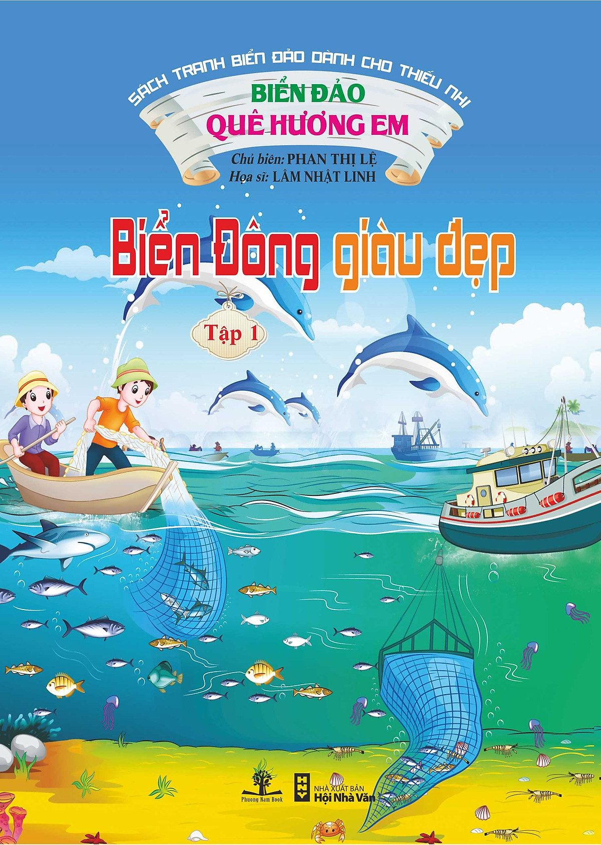 Biển Đảo Quê Hương Em - Biển Đông Giàu Đẹp (Tập 1)