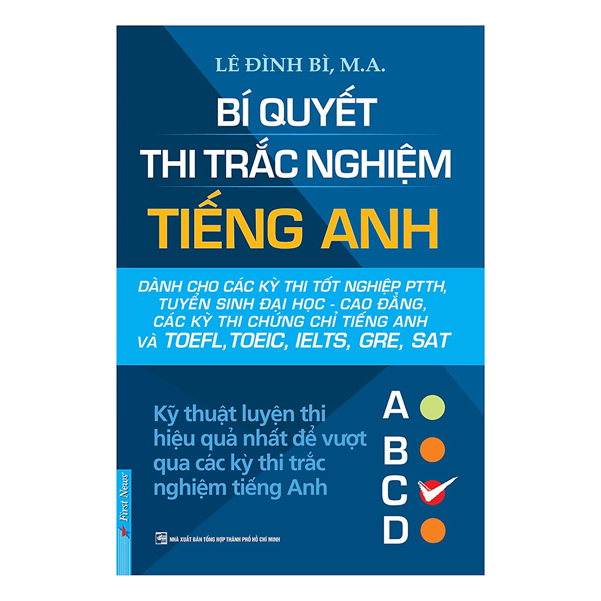 Bí Quyết Thi Trắc Nghiệm Tiếng Anh (Tái Bản 2017)