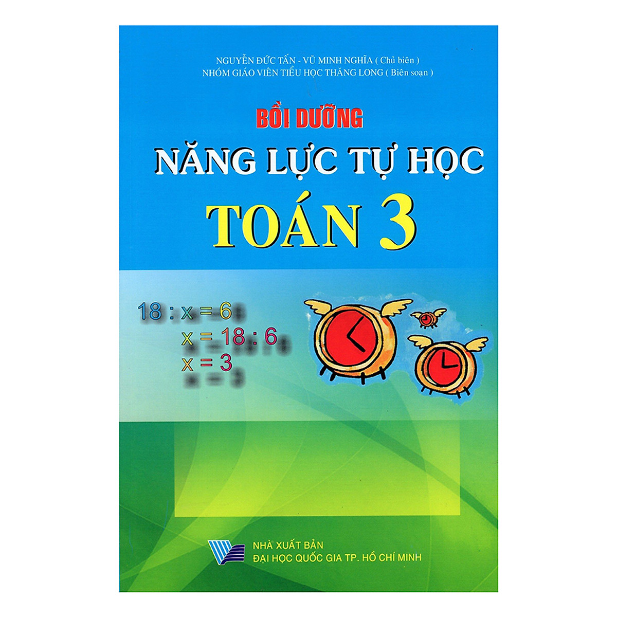 Bồi Dưỡng Năng Lực Tự Học Toán Lớp 3 (Tái Bản)