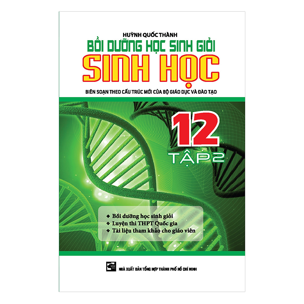 Bồi Dưỡng Học Sinh Giỏi Sinh Học Lớp 12 (Tập 2)