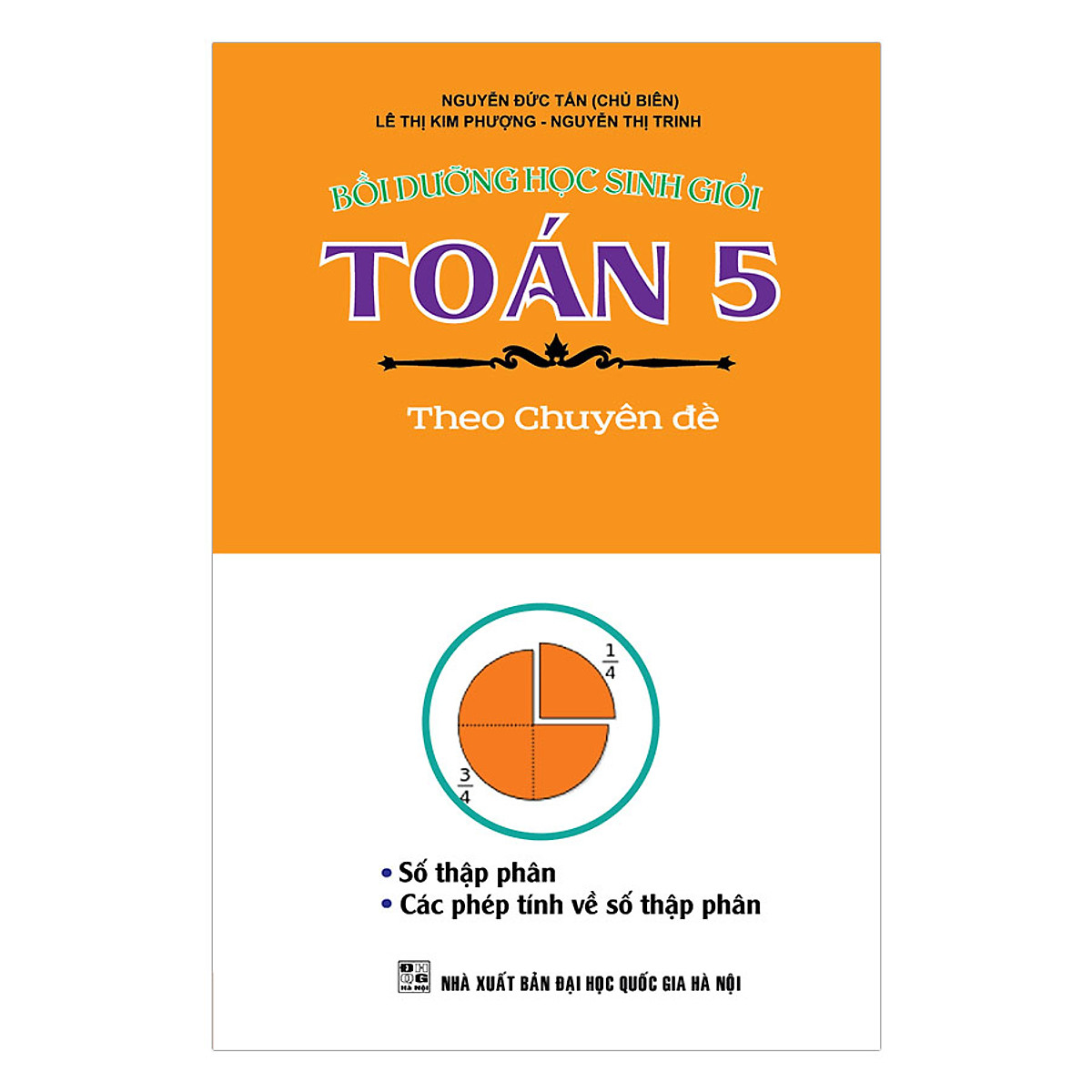 Bồi Dưỡng Học Sinh Giỏi Toán Lớp 5 Theo Chuyên Đề - Số Thập Phân, Các Phép Tính Về Số Thập Phân