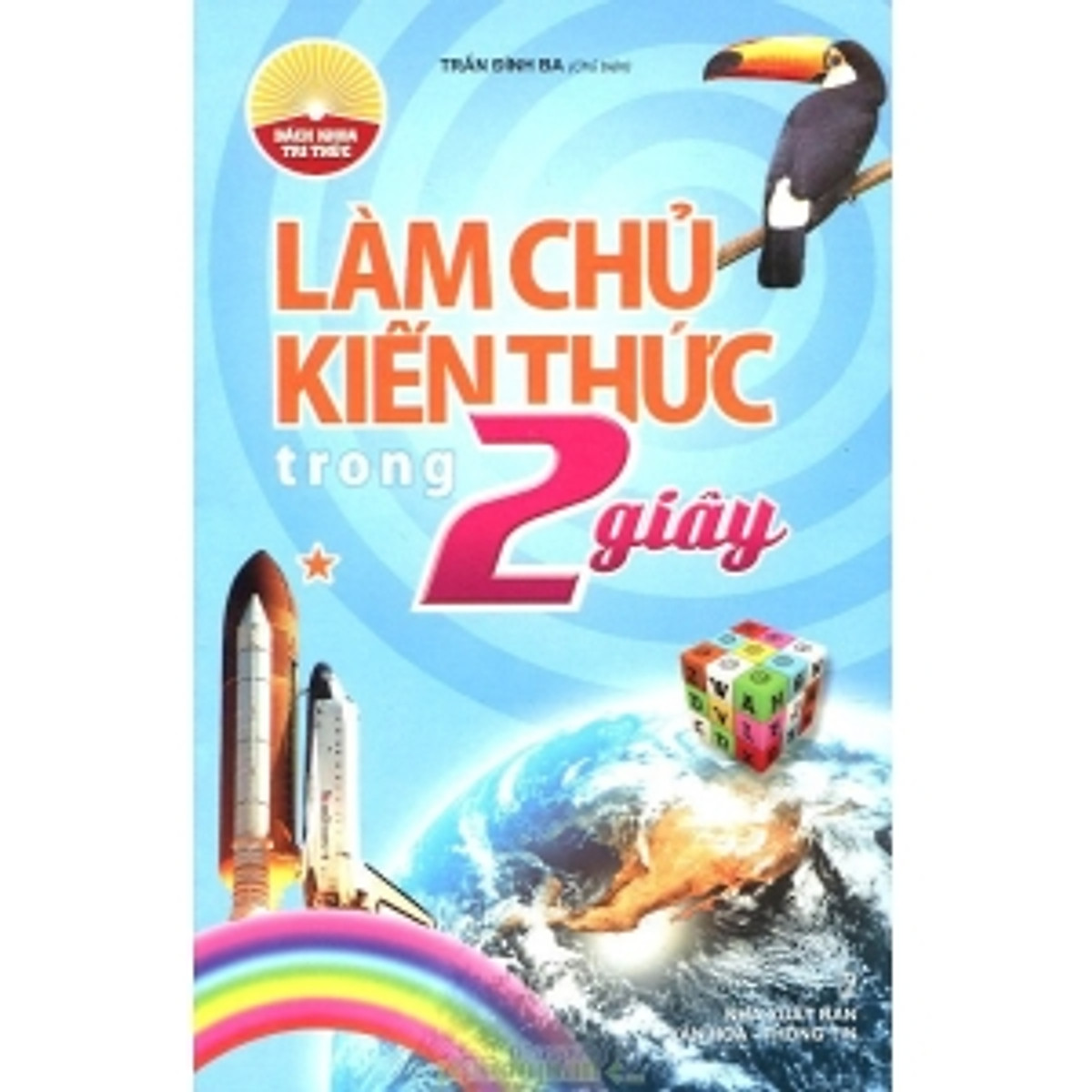 Làm Chủ Kiến Thức Trong 2 Giây (Tập 1)