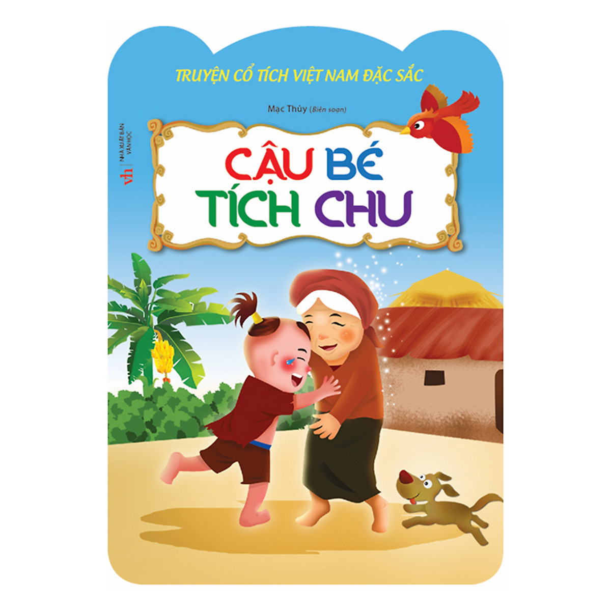 Truyện Cổ Việt Nam Đặc Sắc - Cậu Bé Tích Chu