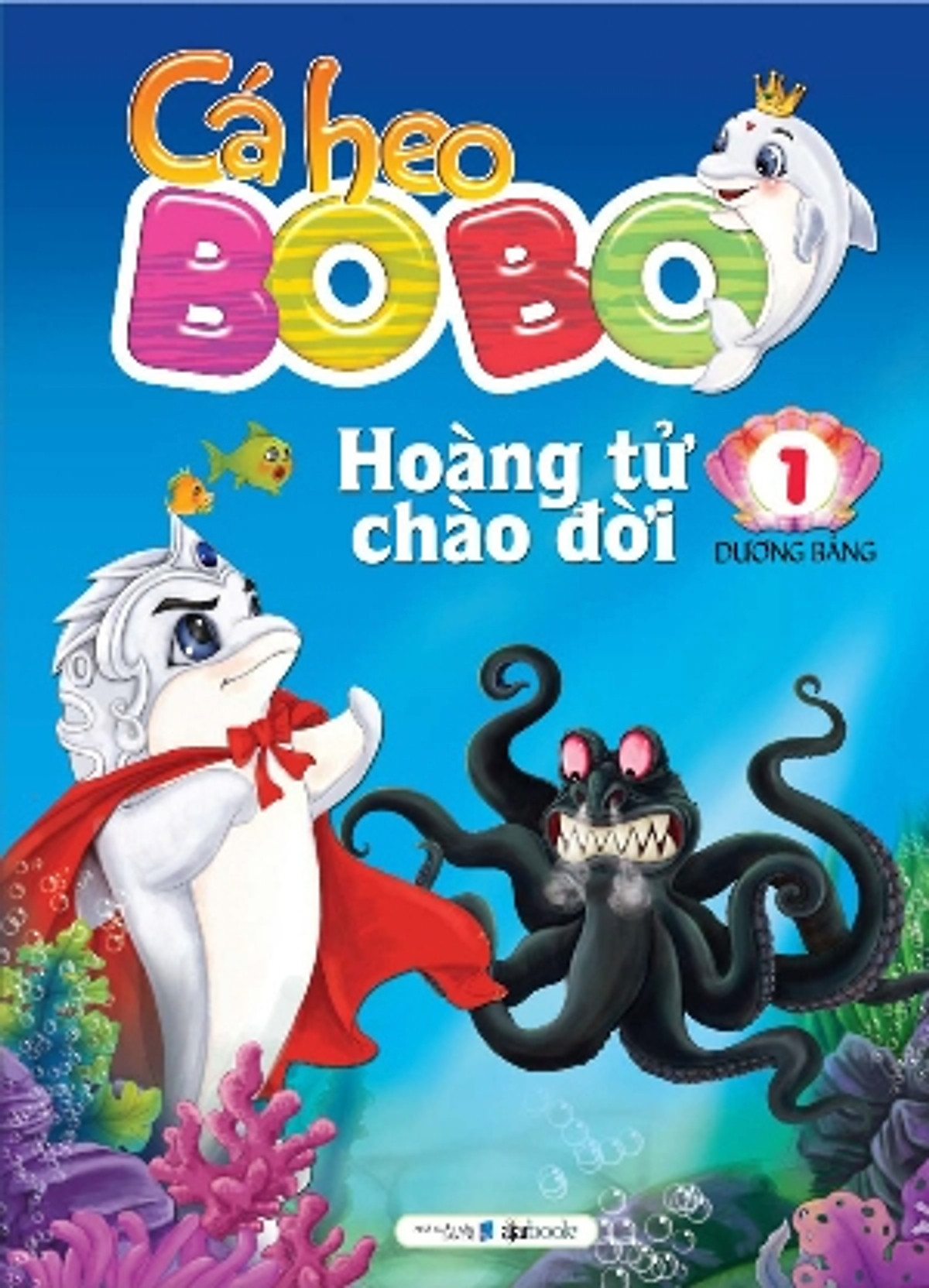 Cá Heo Bo Bo - Hoàng Tử Chào Đời (Tập 1)