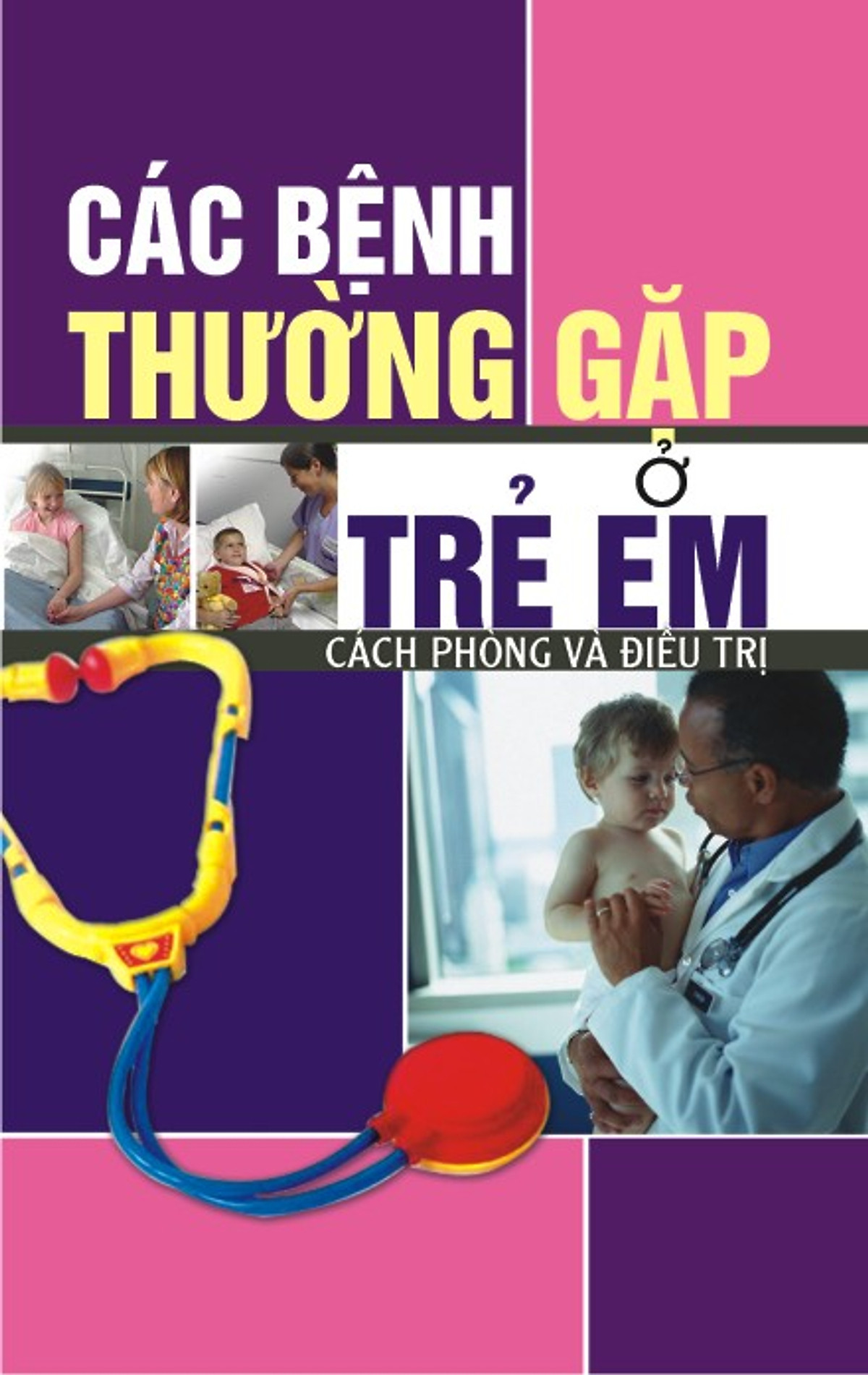 Các Bệnh Thường Gặp Ở Trẻ Em (Cách Phòng Và Điều Trị) 