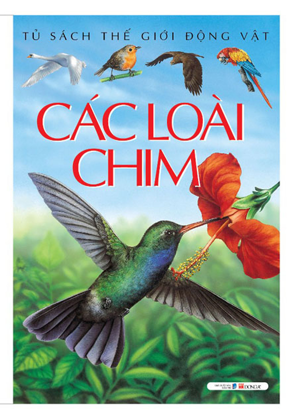 Các Loài Chim (Tủ Sách Thế Giới Động Vật)