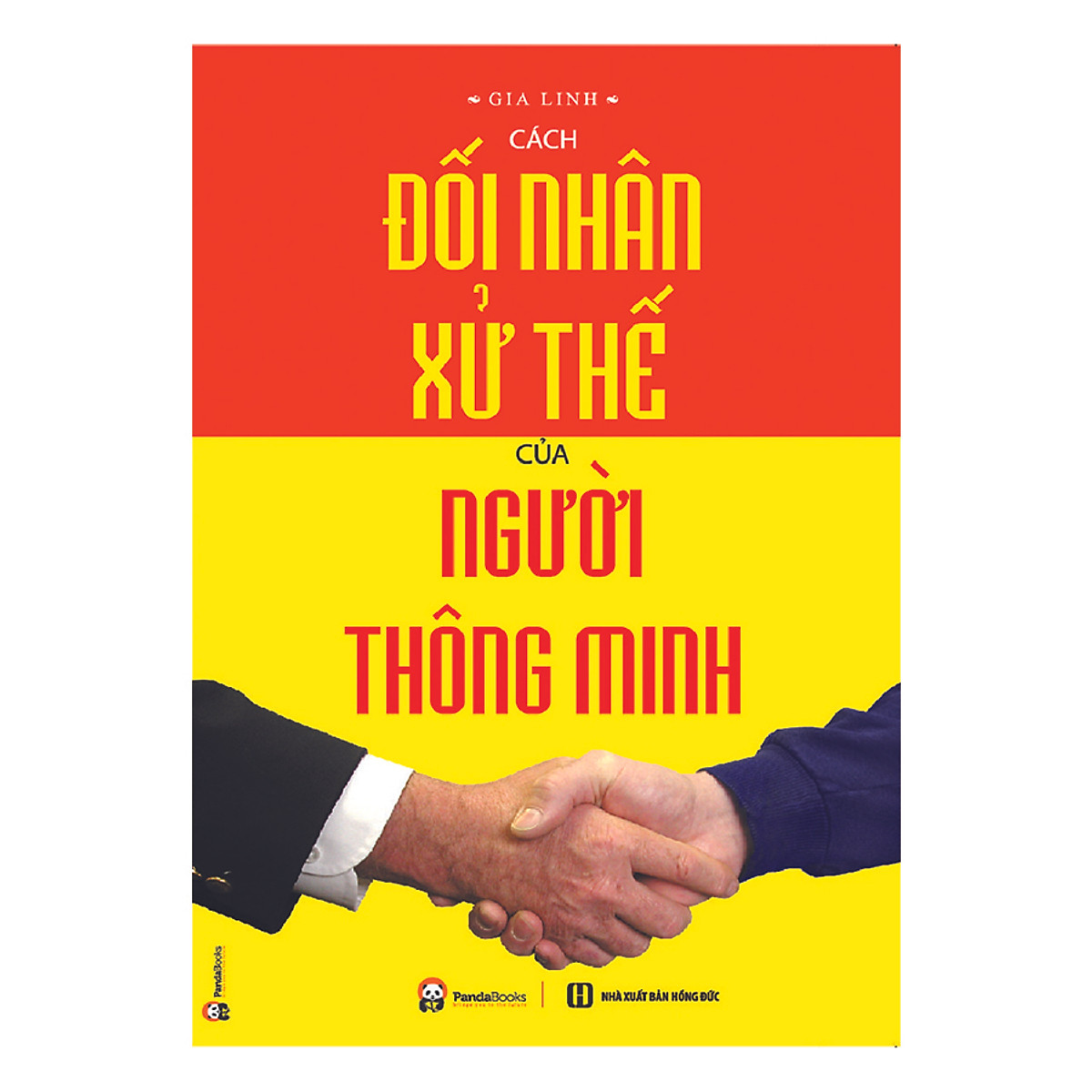 Cách Đối Nhân Xử Thế Của Người Thông Minh