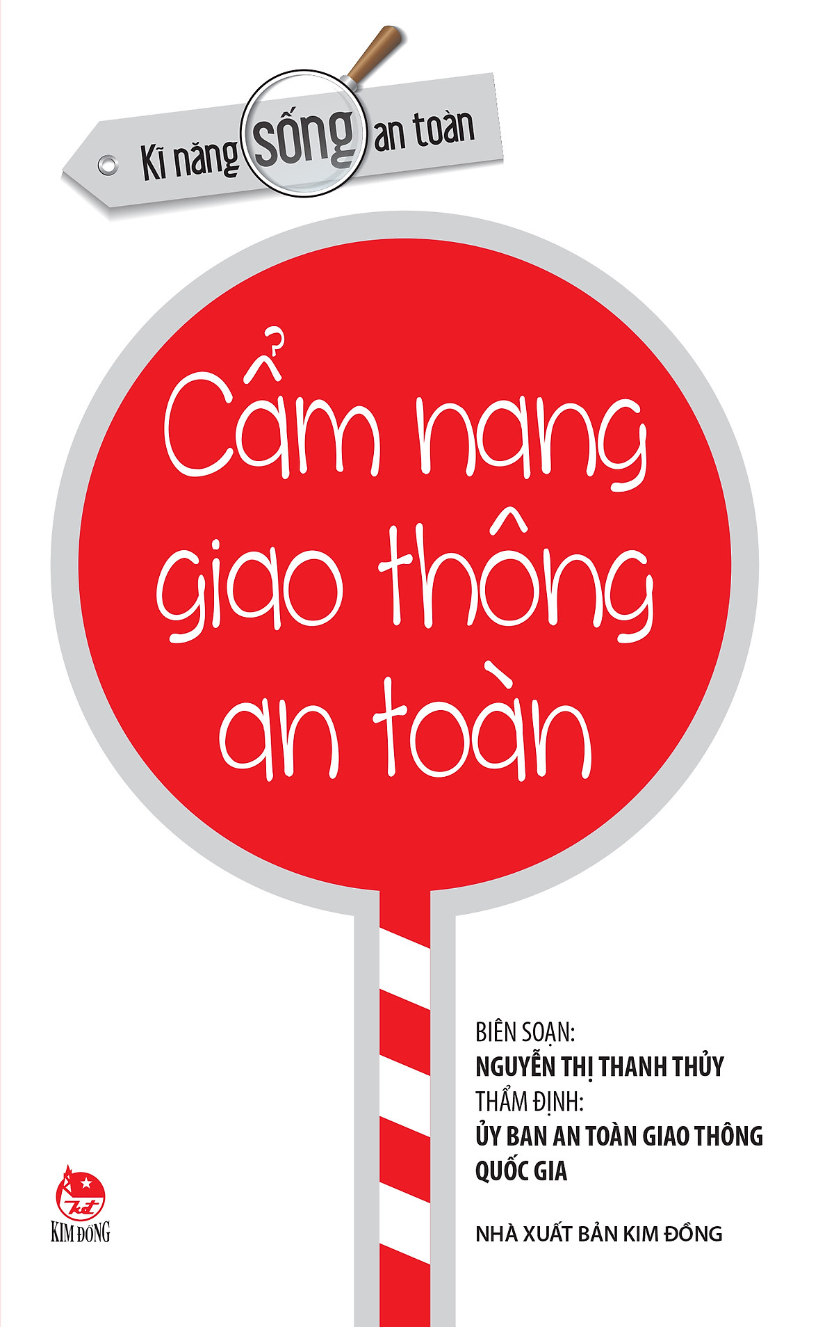 Kỹ Năng Sống An Toàn - Cẩm Nang Giao Thông An Toàn (Tái Bản 2017)