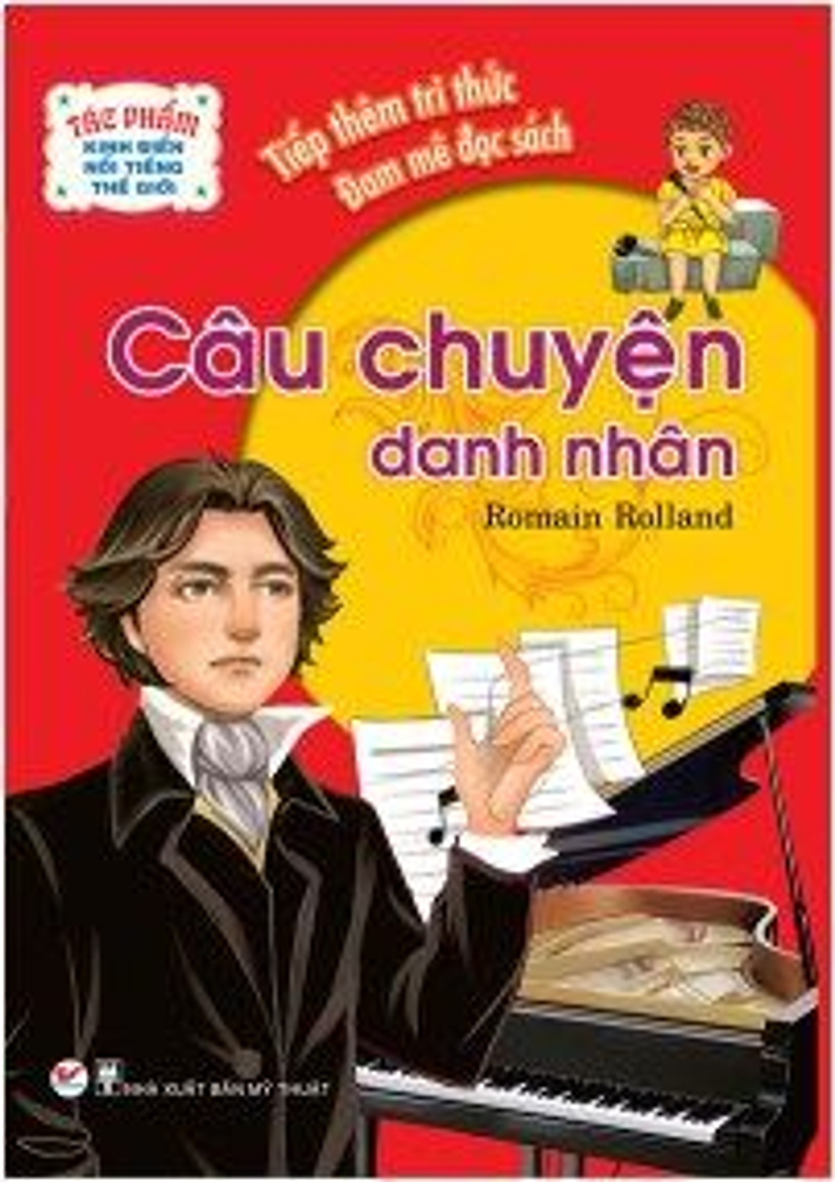 Tác Phẩm Kinh Điển Nổi Tiếng Thế Giới - Câu Chuyện Danh Nhân