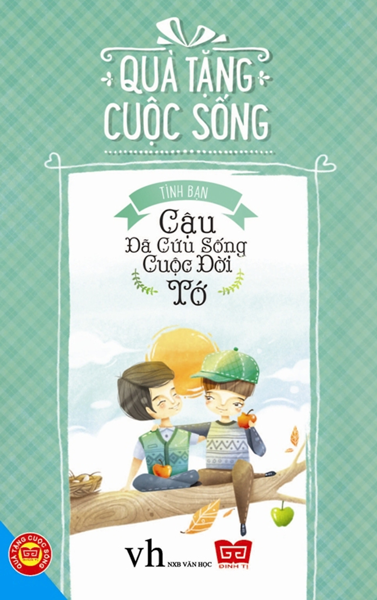 Quà Tặng Cuộc Sống - Cậu Đã Cứu Sống Cuộc Đời Tớ