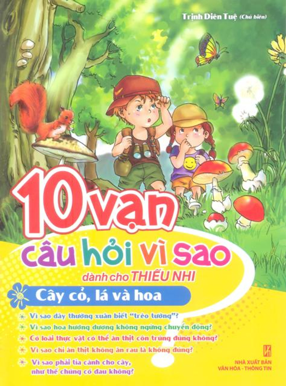 10 Vạn Câu Hỏi Vì Sao - Cây, Cỏ, Lá Và Hoa