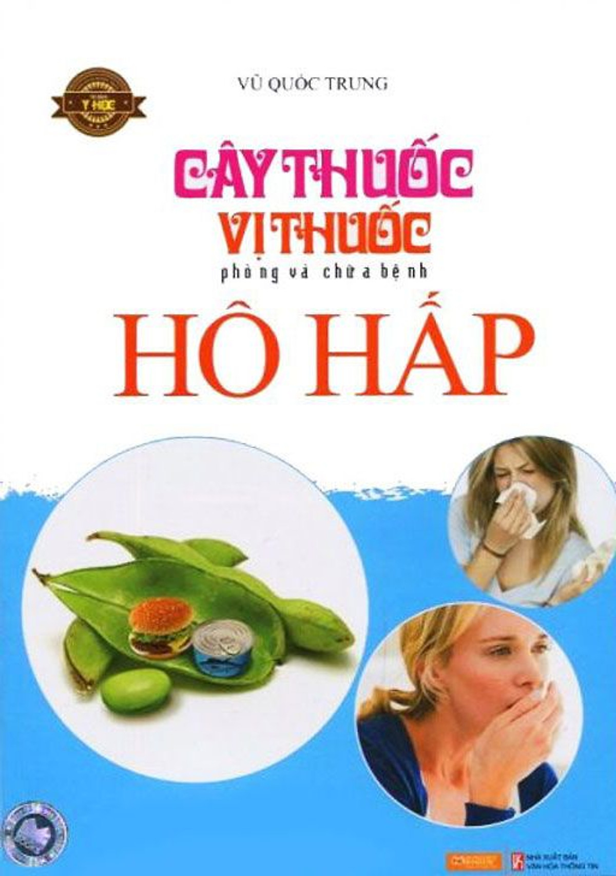 Cây Thuốc Vị Thuốc Phòng Chữa Bệnh Hô Hấp