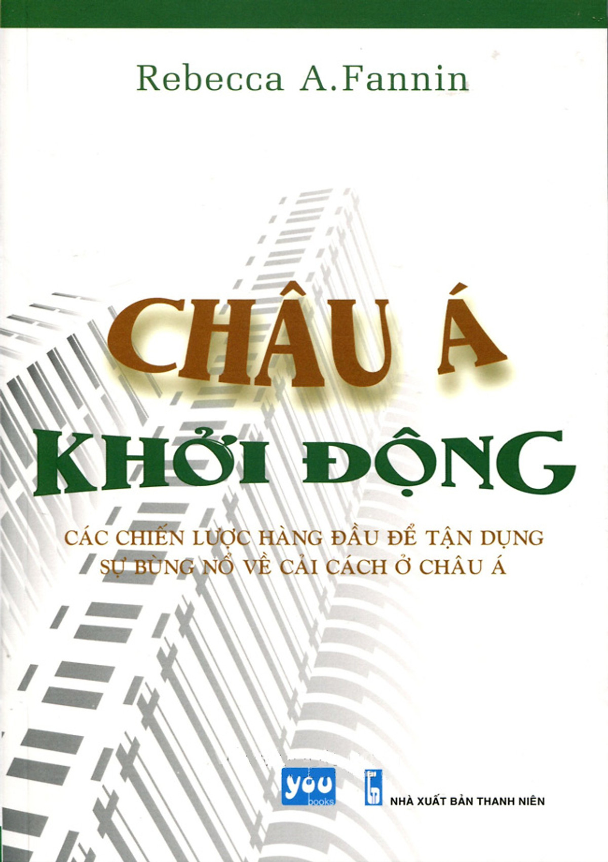 Châu Á Khởi Động - Các Chiến Lược Hàng Đầu Để Tận Dụng Sự Bùng Nổ Về Cải Cách Ở Châu Á