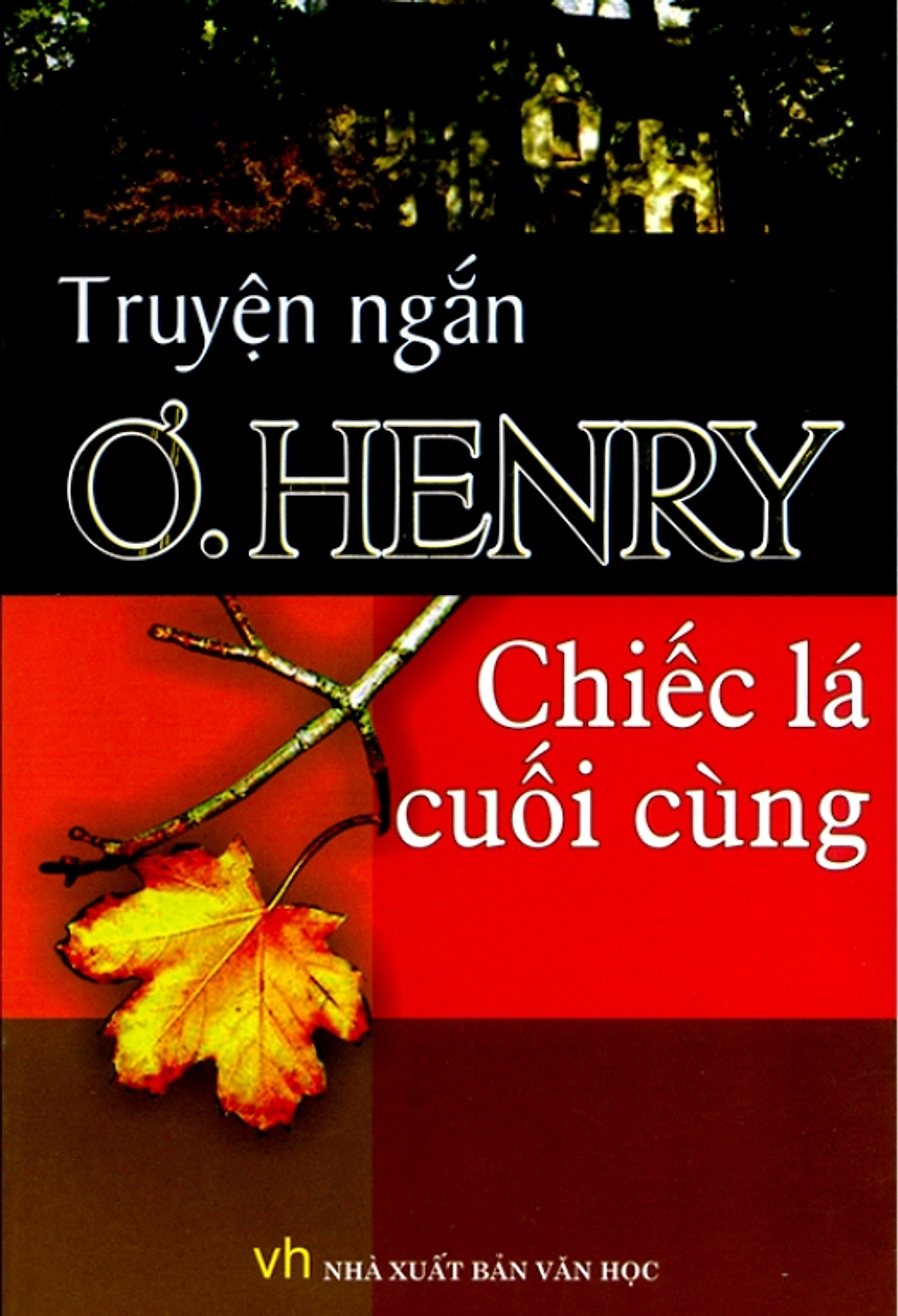 Chiếc Lá Cuối Cùng (Tái Bản 2014)