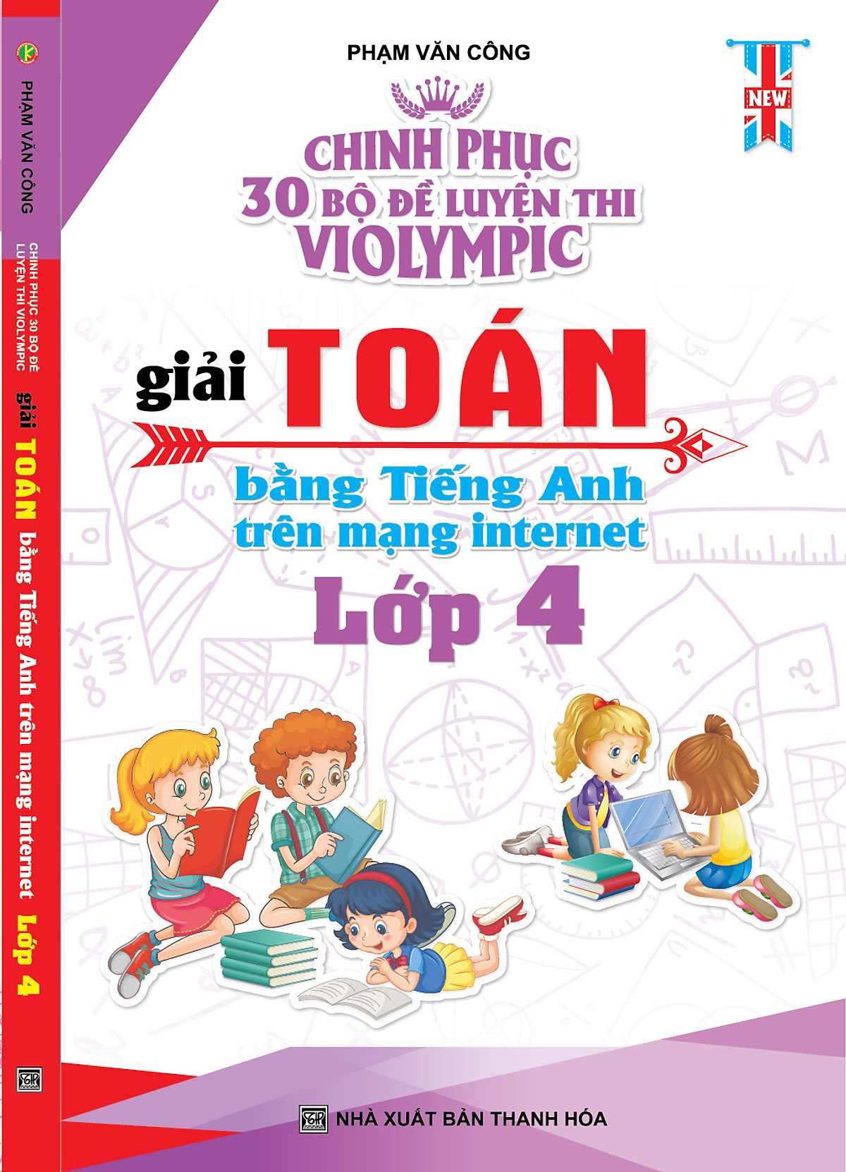 Chinh Phục 30 Bộ Đề Luyện Thi Violympic Giải Toán Bẳng Tiếng Anh Trên Mạng Internet Lớp 4