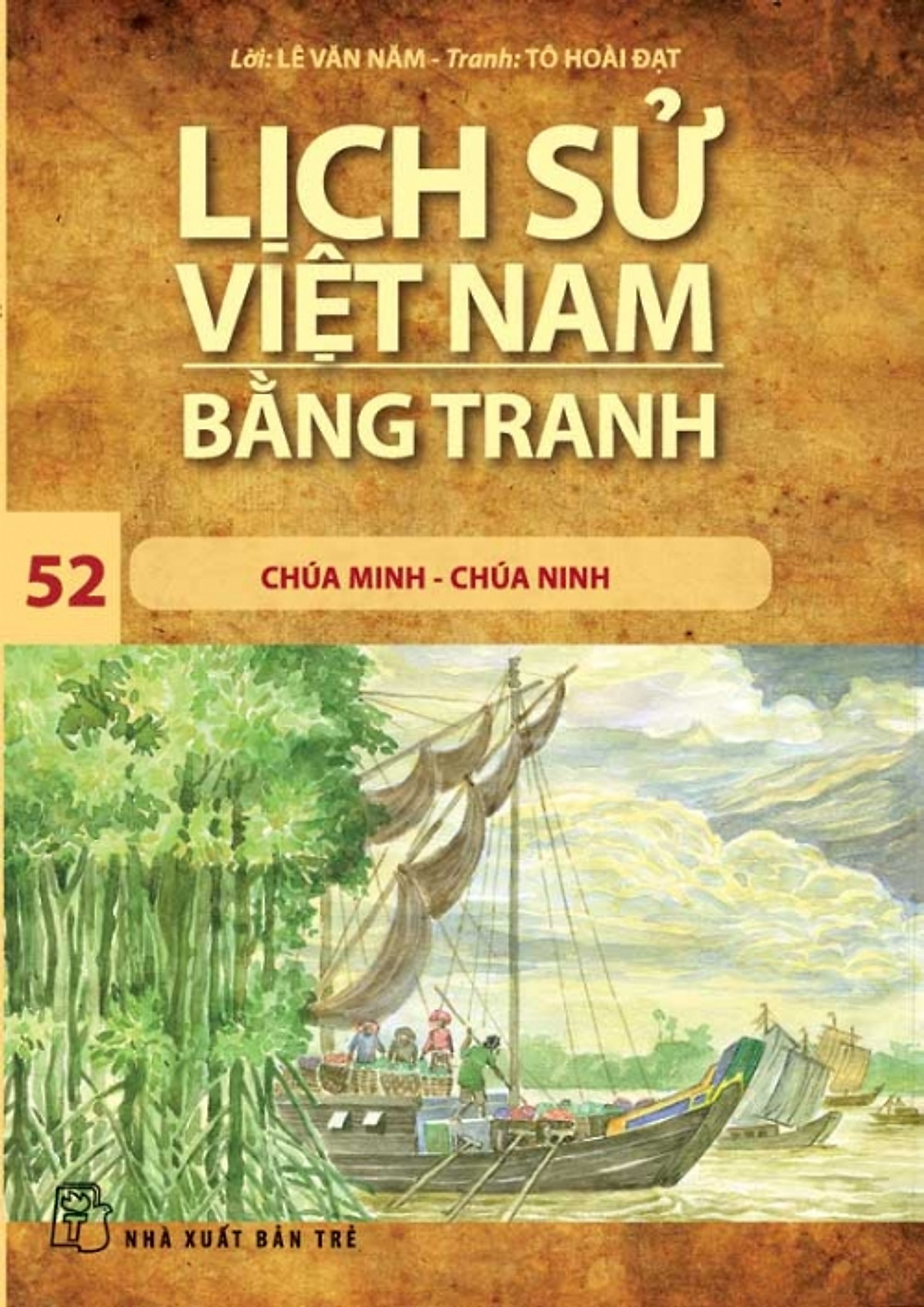 Lịch Sử Việt Nam Bằng Tranh (Tập 52) - Chúa Minh Chúa Ninh