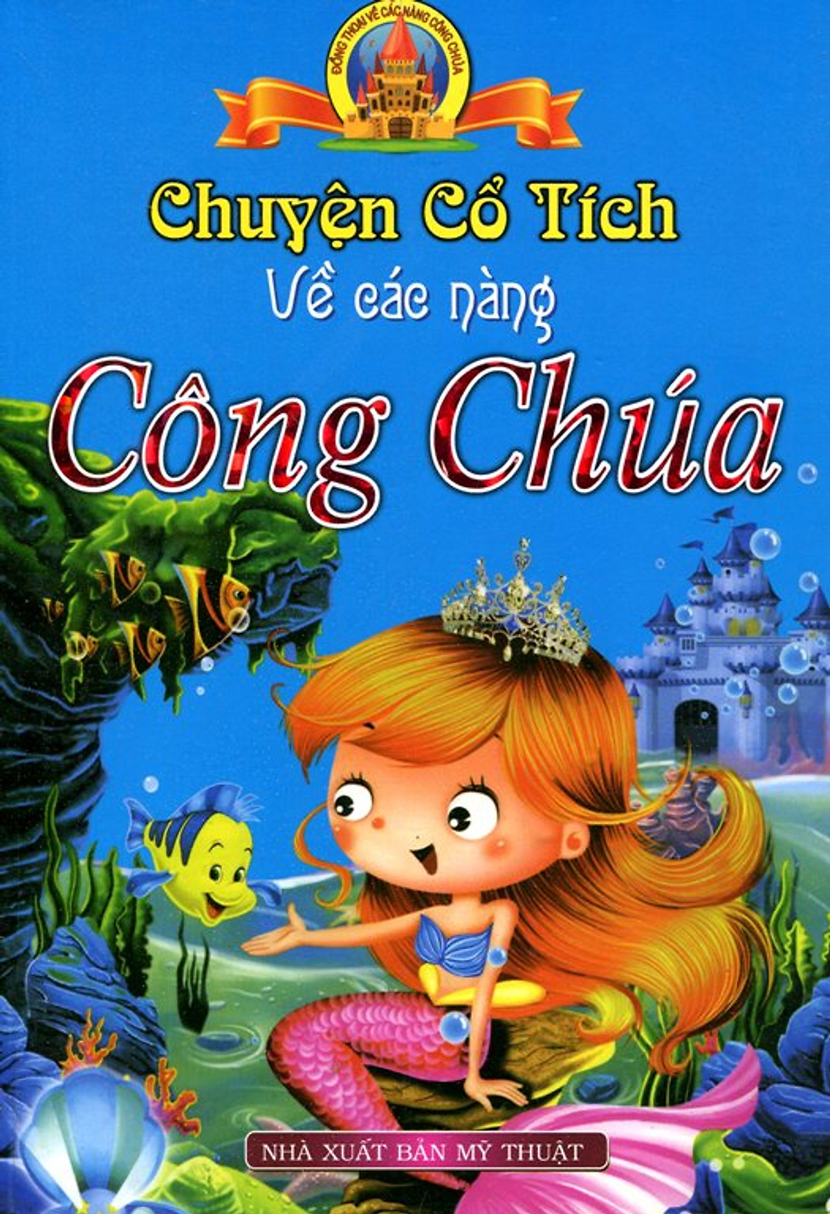 Truyện Cổ Tích Về Các Nàng Công Chúa (Bìa Mềm)