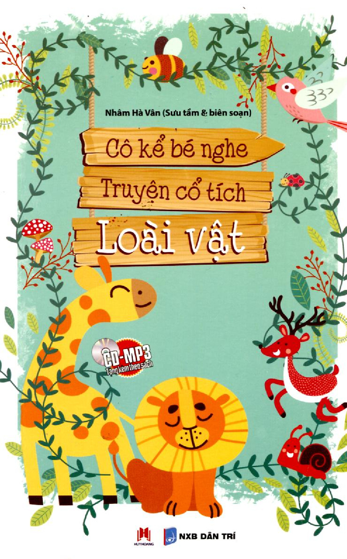 Cô Kể Bé Nghe - Truyện Cổ Tích Về Loài Vật (Kèm CD)