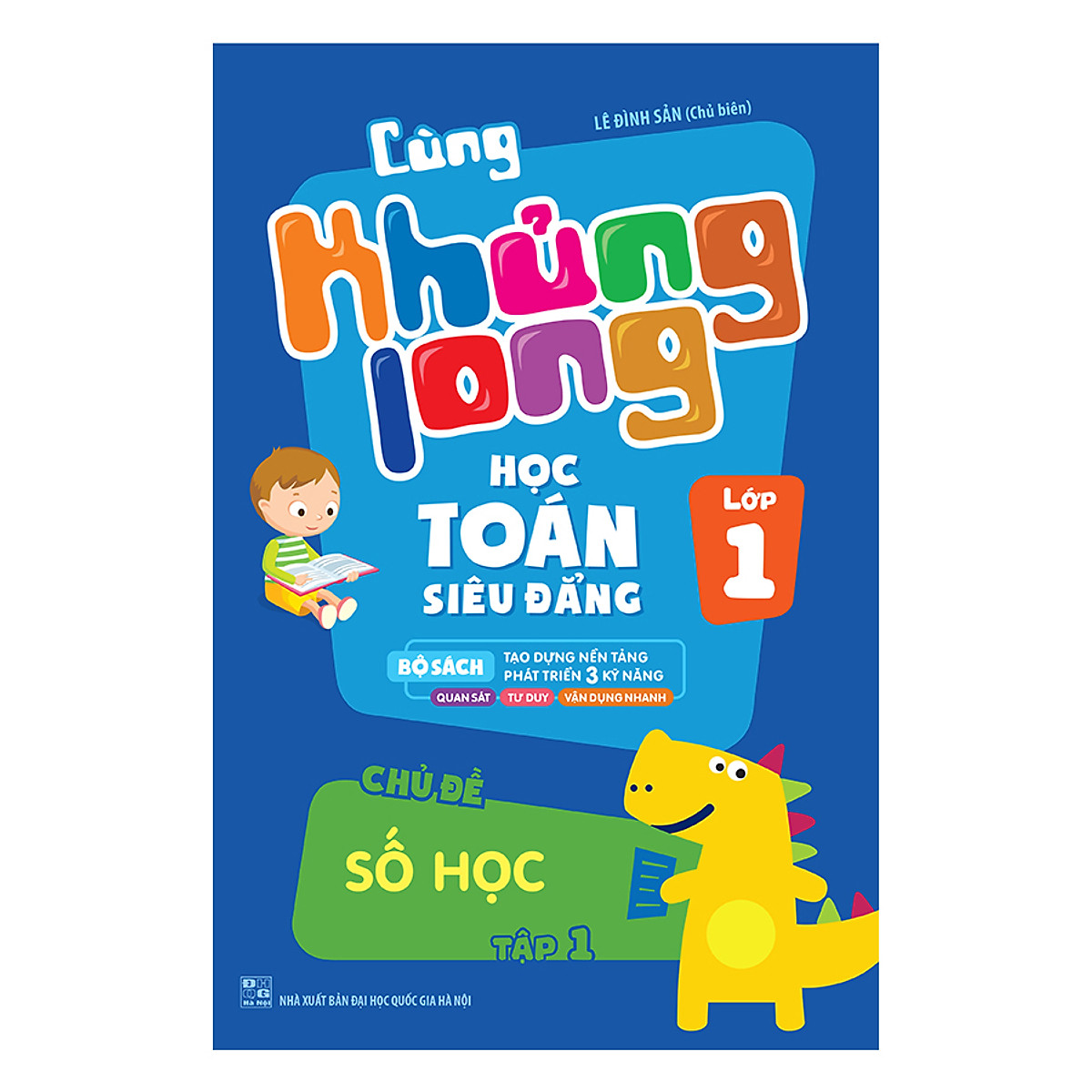 Combo Cùng Khủng Long Học Toán Siêu Đẳng Lớp 1 (Tặng Kèm Sổ Tay Ma Thuật A5)