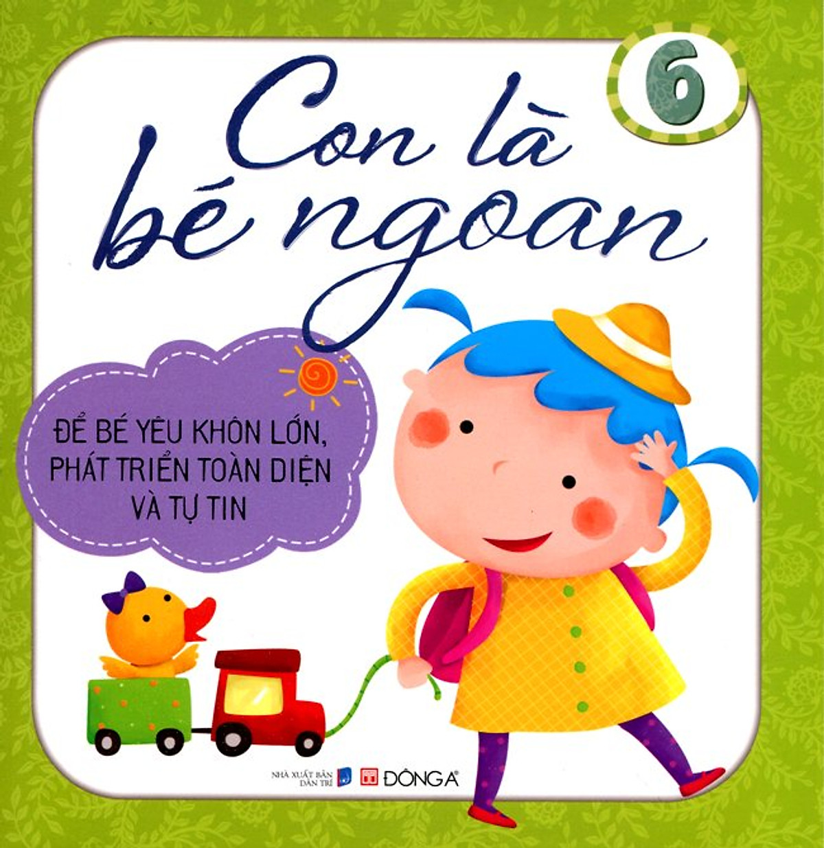 Con Là Bé Ngoan (Tập 6)