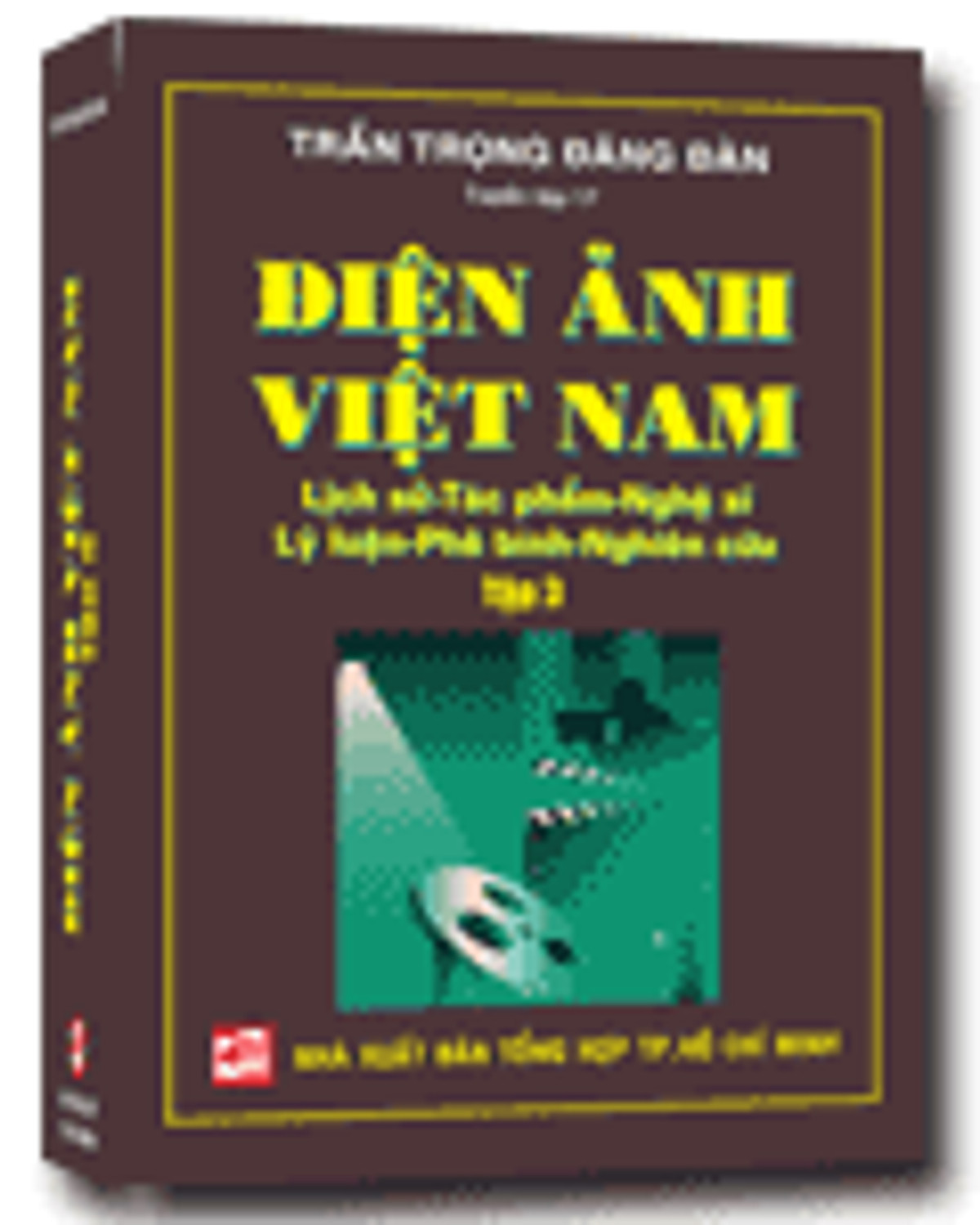 Điện Ảnh Việt Nam: Lịch Sử - Tác Phẩm - Nghệ Sĩ - Lý Luận - Phê Bình - Nghiên Cứu (Tập 3)