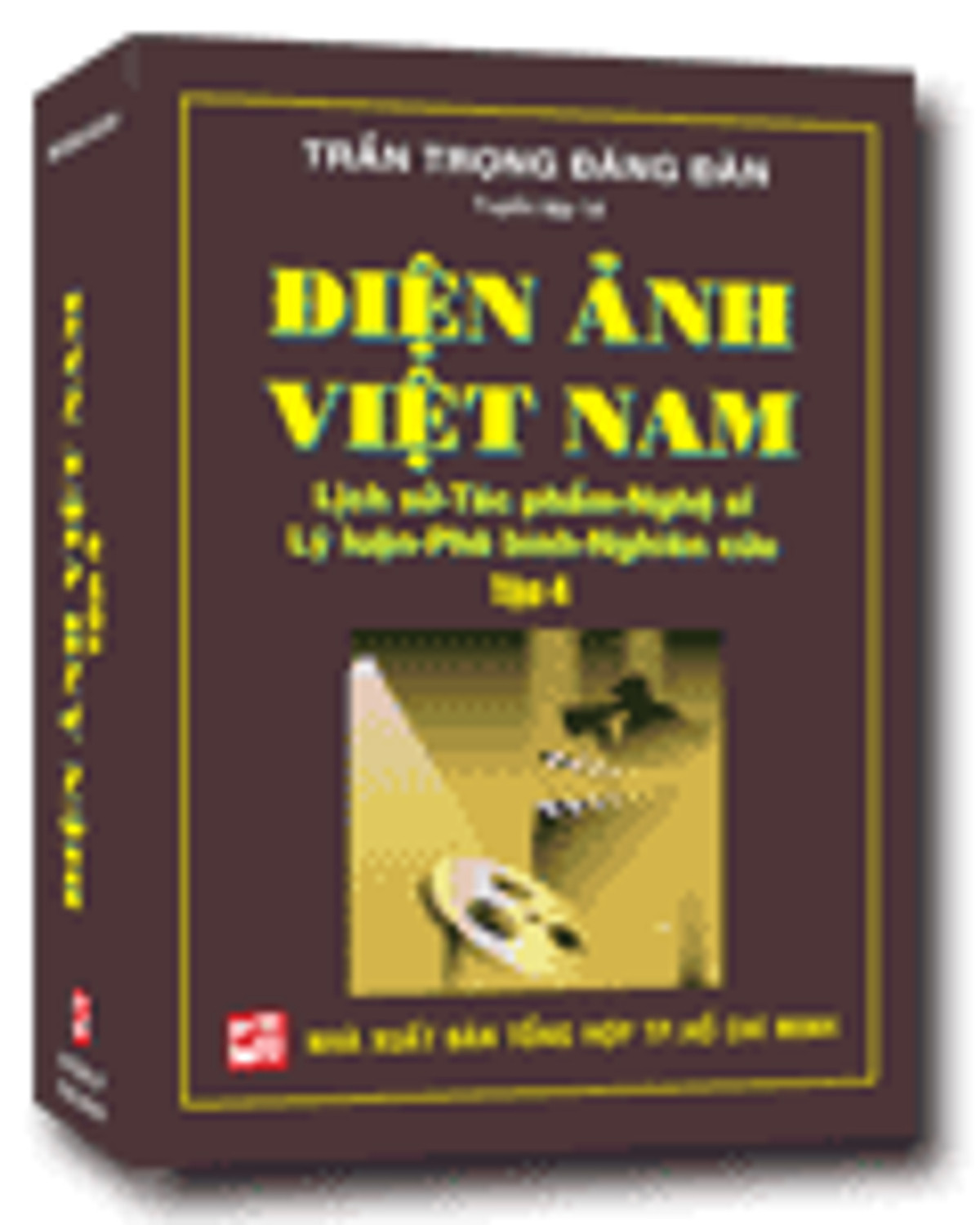 Điện Ảnh Việt Nam: Lịch Sử - Tác Phẩm - Nghệ Sĩ - Lý Luận - Phê Bình - Nghiên Cứu (Tập 4)