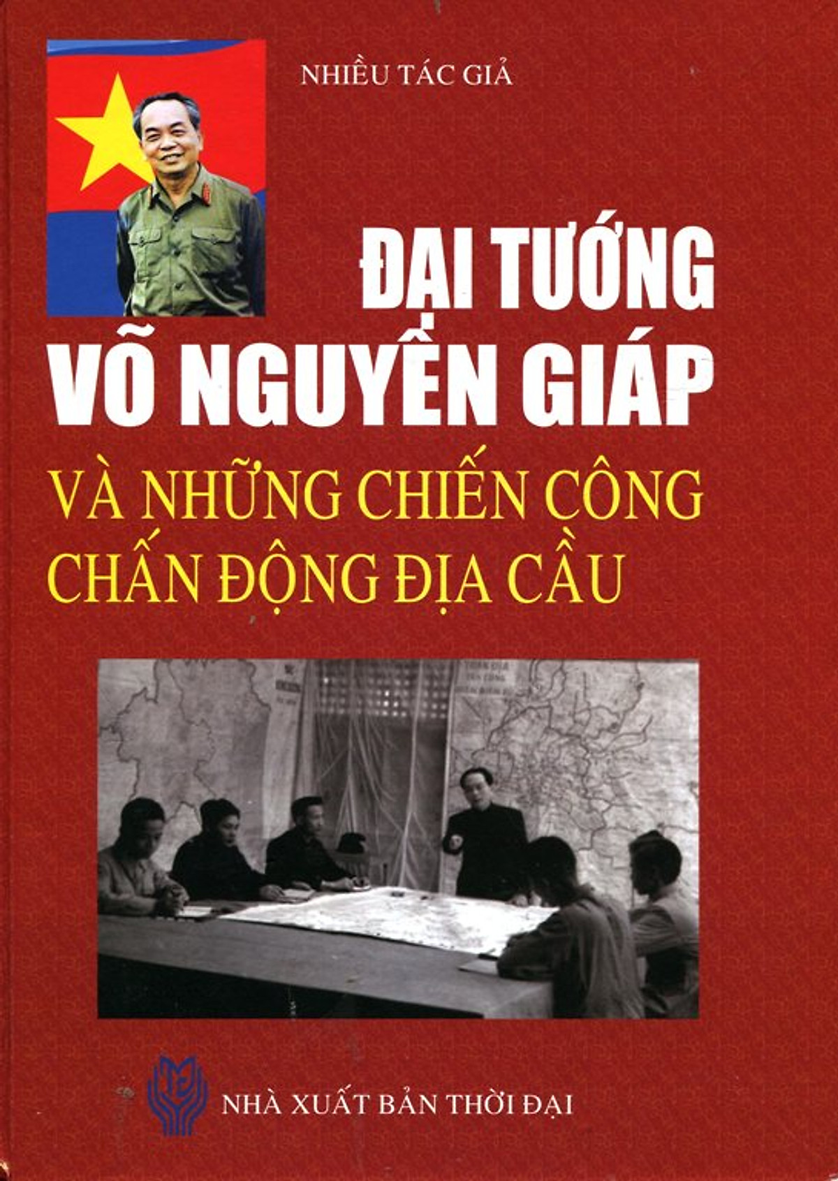 Đại Tướng Võ Nguyên Giáp Và Những Chiến Công Chấn Động Địa Cầu