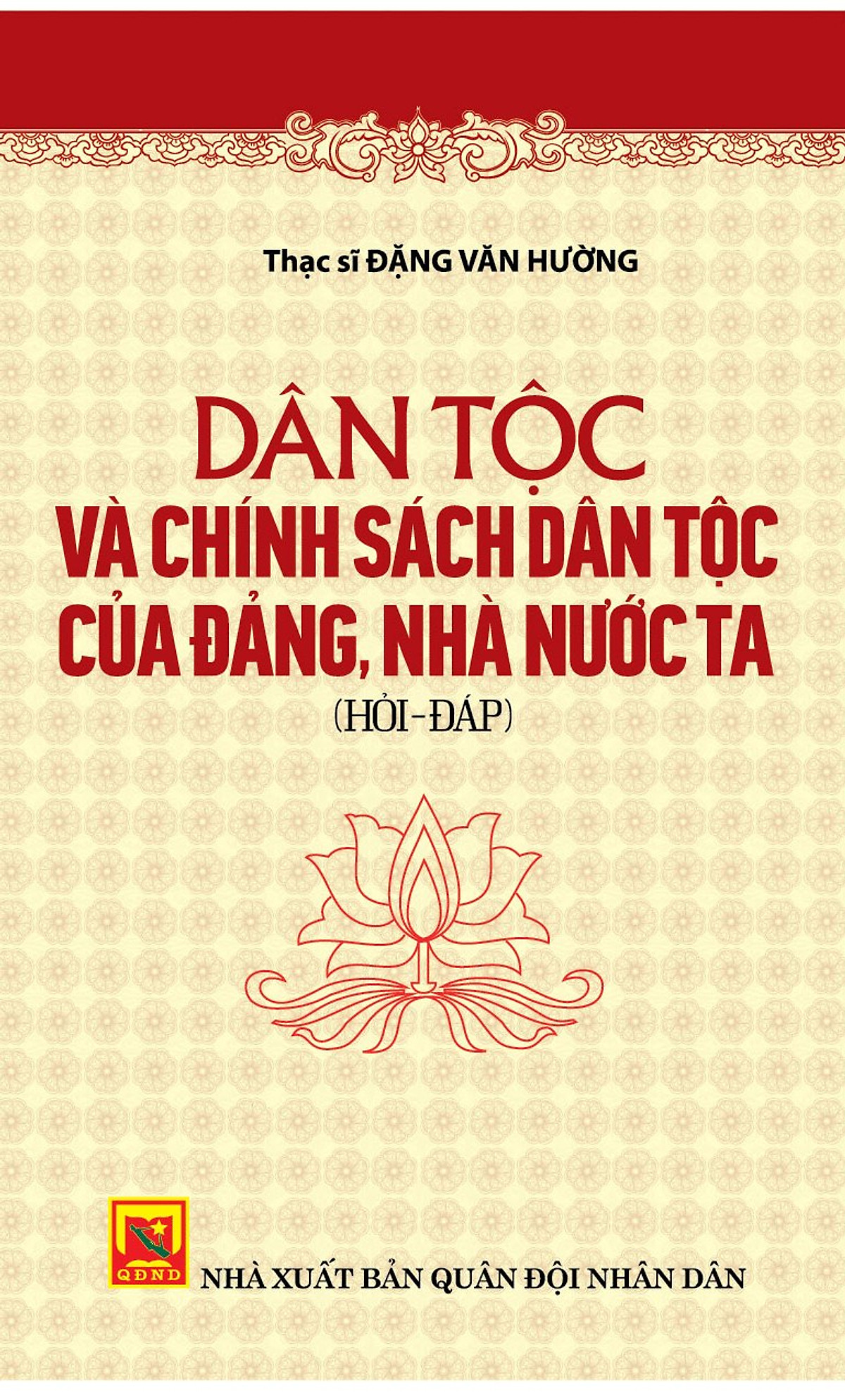 Dân Tộc Và Chính Sách Dân Tộc Của Đảng, Nhà Nước Ta ( Hỏi - Đáp)