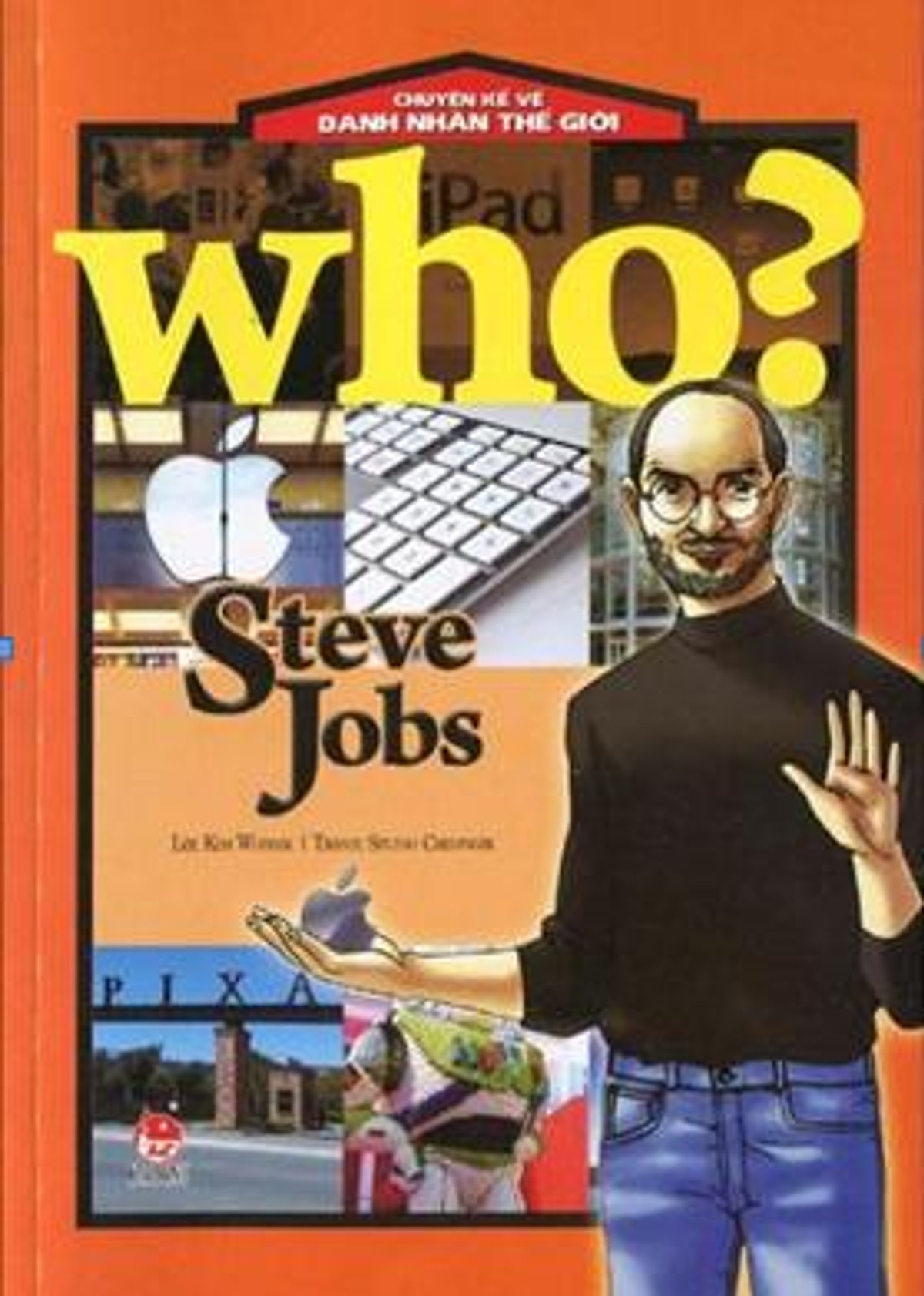 Truyện Kể Về Danh Nhân Thế Giới - Steve Jobs