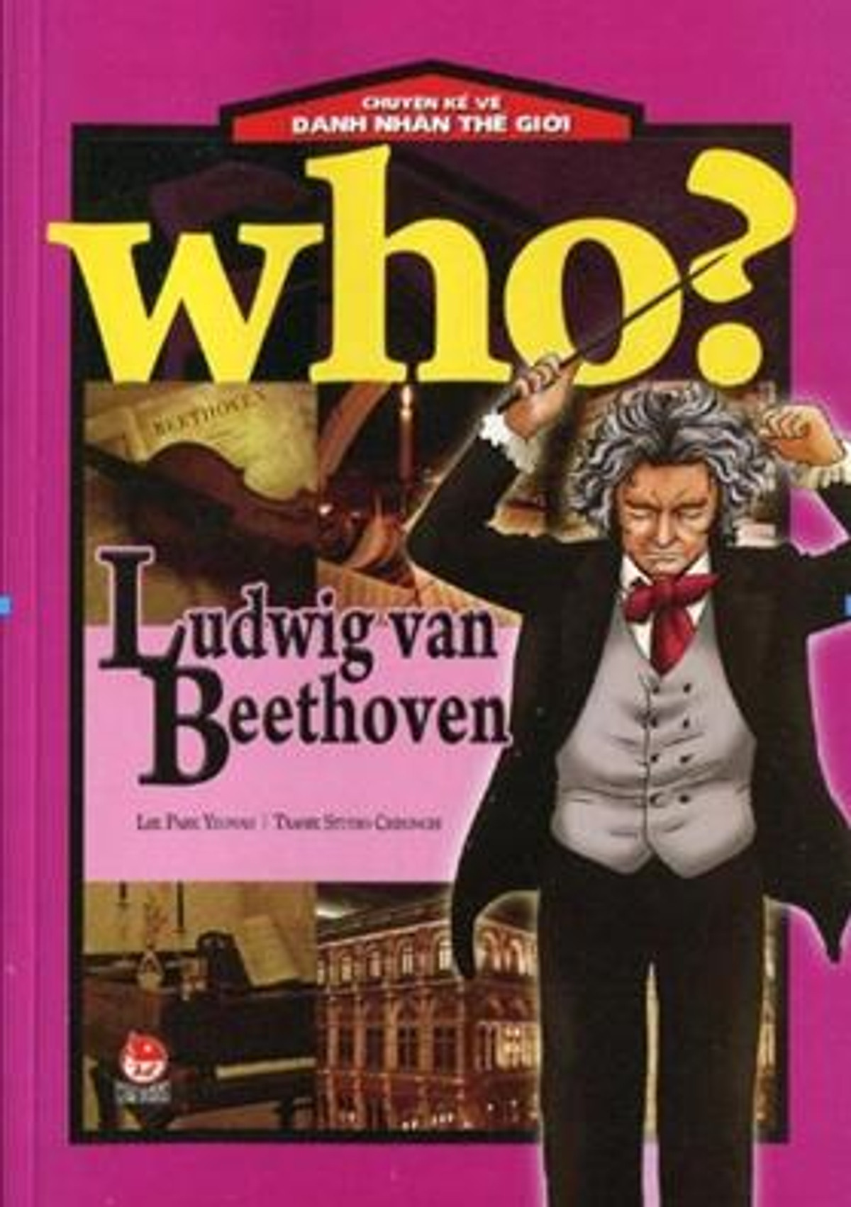 Truyện Kể Về Danh Nhân Thế Giới - Ludwig van Beethoven 