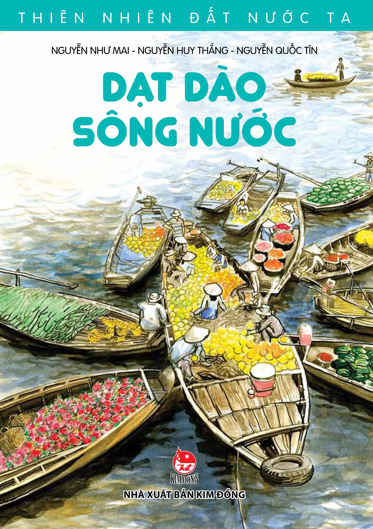 Thiên Nhiên Đất Nước Ta - Dạt Dào Sông Nước