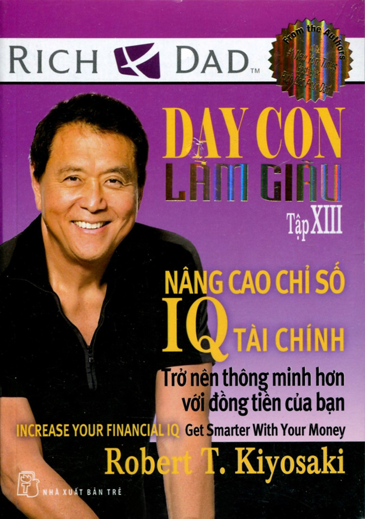 Dạy Con Làm Giàu XIII - Nâng Cao Chỉ Số IQ Tài Chính (Tái Bản)