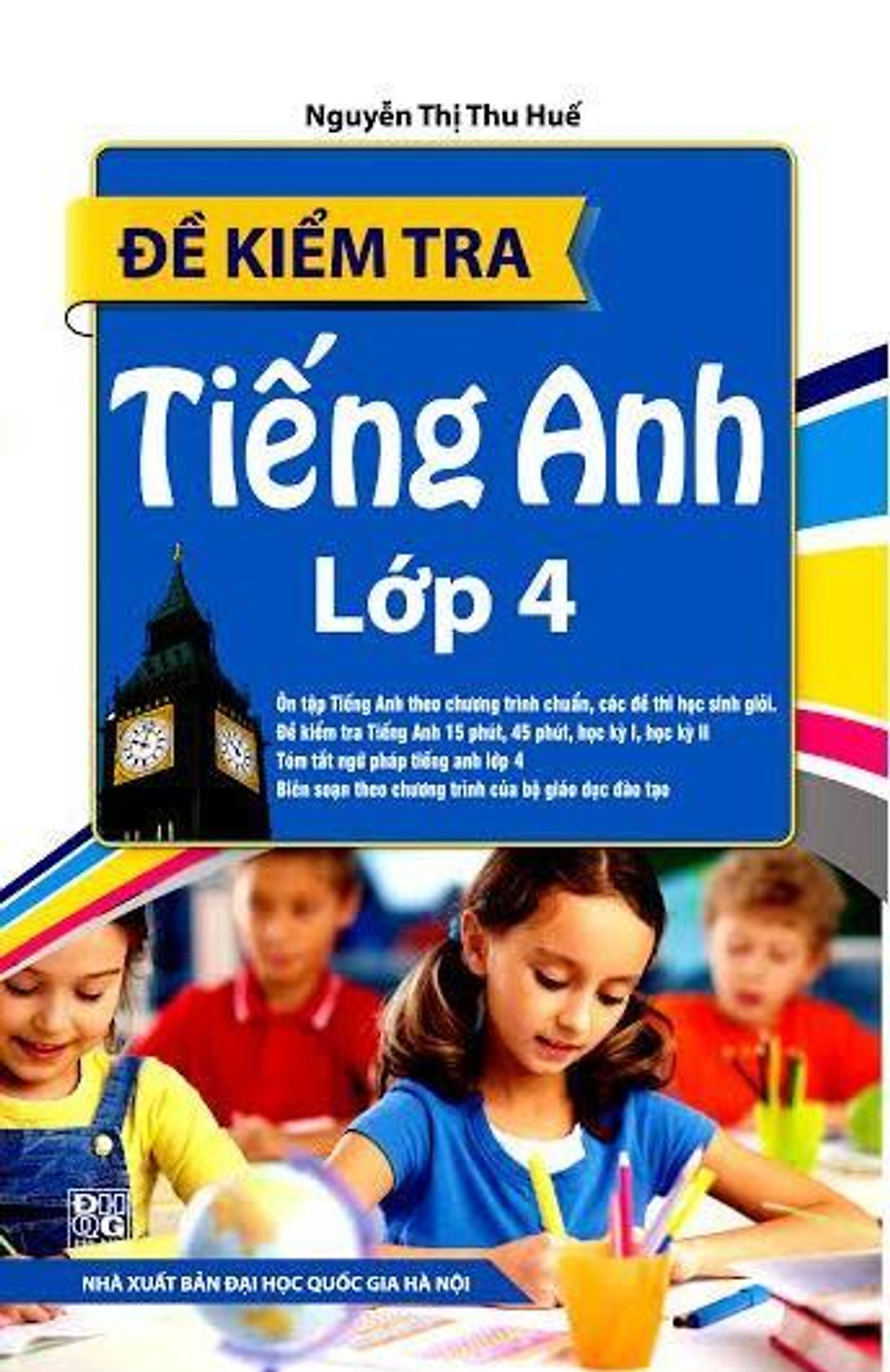 Đề Kiểm Tra Tiếng Anh Lớp 4 (Tái Bản)