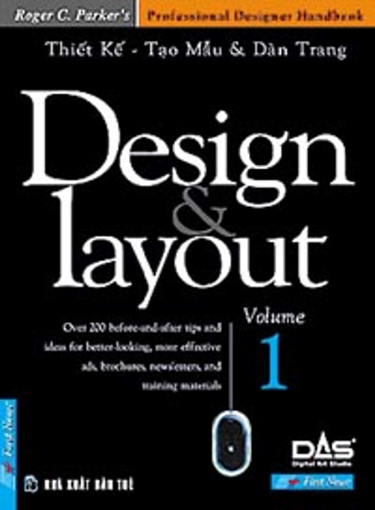 Design Layout Volume 1 (Thiết Kế Tạo Mẫu Và Dàn Trang)