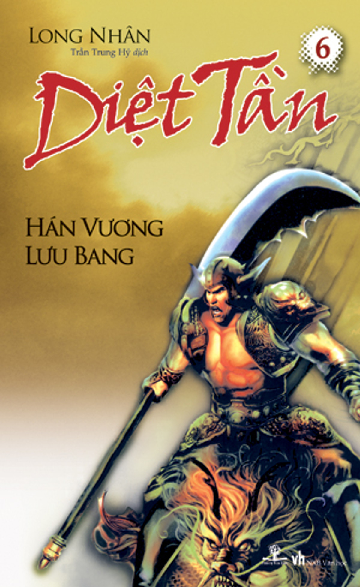Diệt Tần- Hán Vương Lưu Bang (Tập 6)