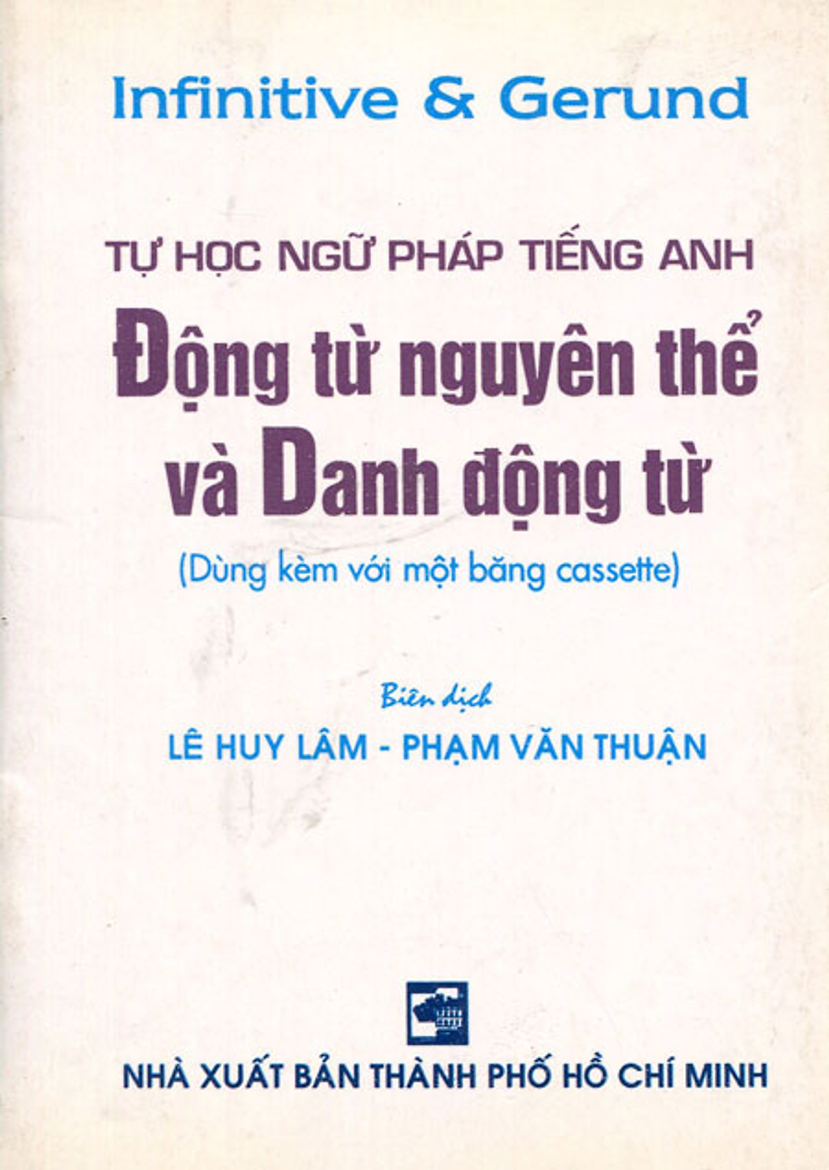 Tự Học Ngữ Pháp Tiếng Anh - Động Từ Nguyên Thể Và Danh Động Từ (Sách Bỏ Túi)