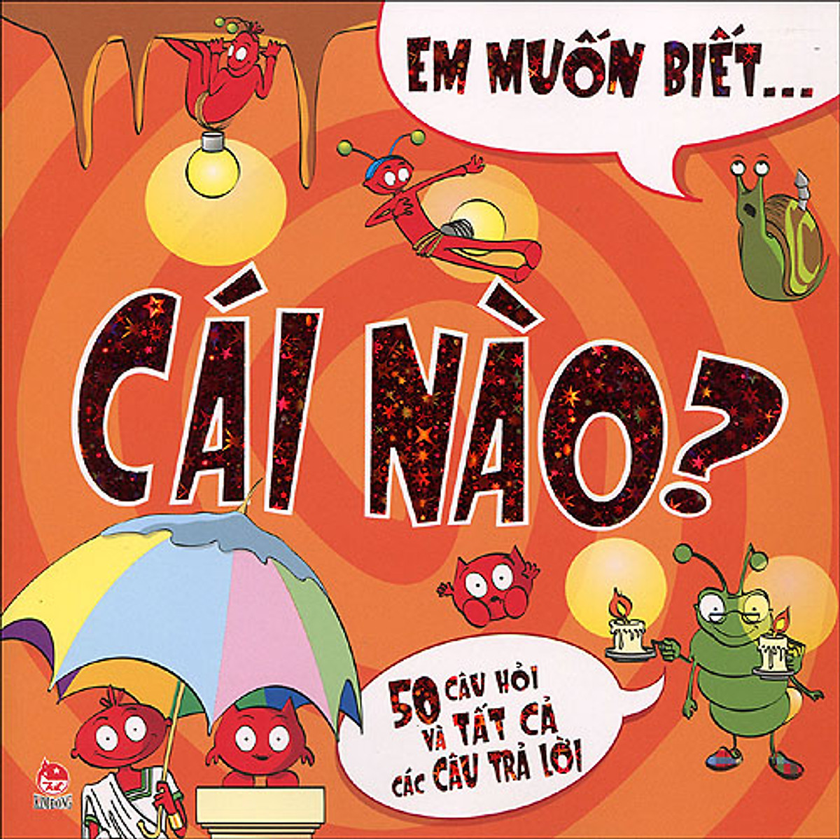 Em Muốn Biết… Cái Nào?