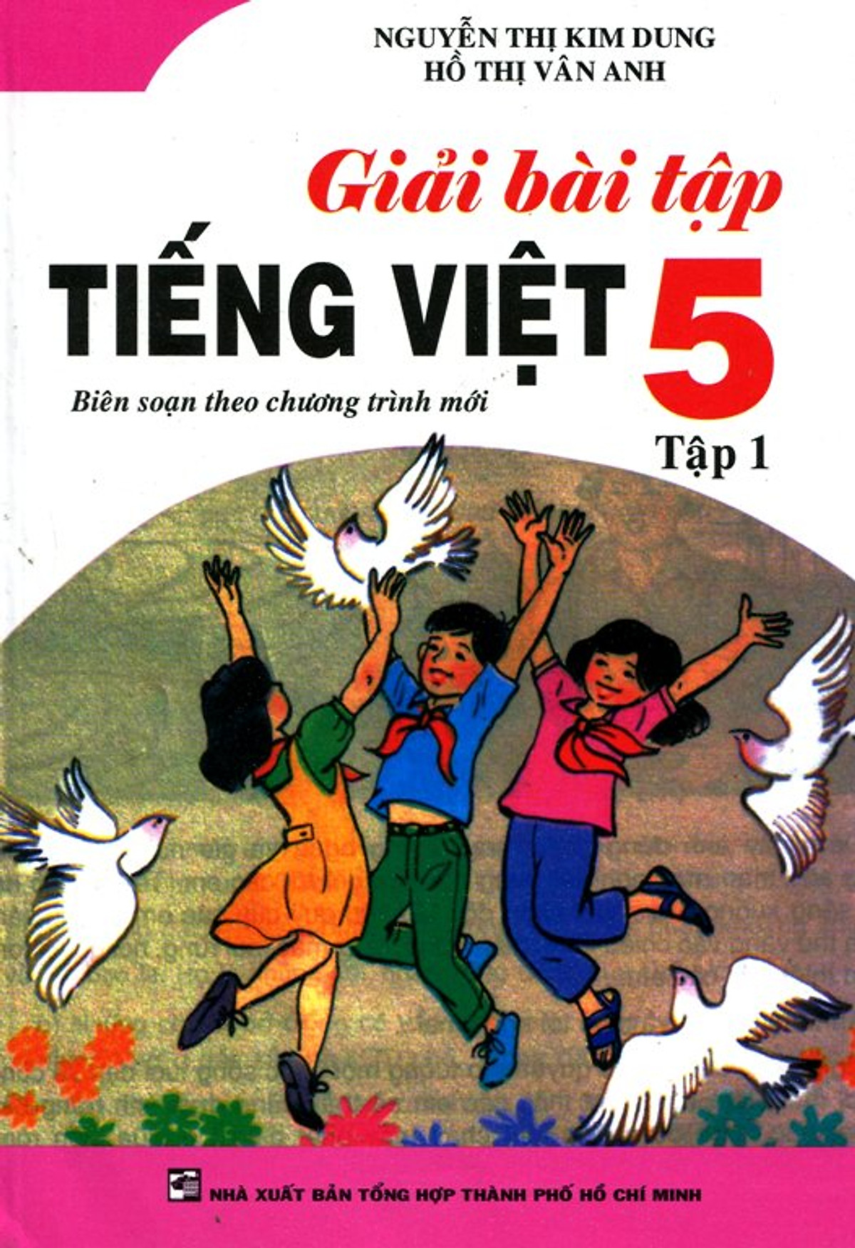 Bồi Dưỡng Văn - Tiếng Việt Lớp 5 (Tập 1) (Tái Bản)