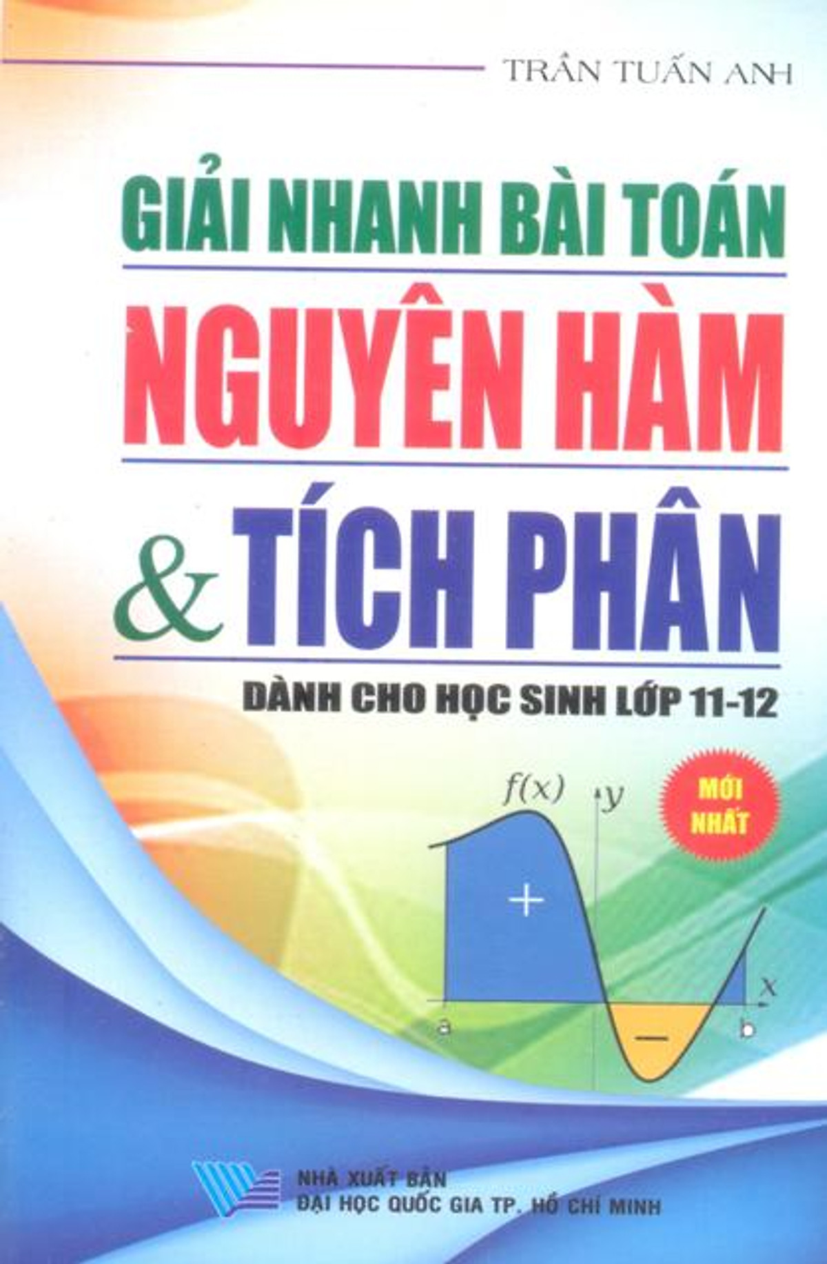 Giải Nhanh Bài Toán Nguyên Hàm & Tích Phân