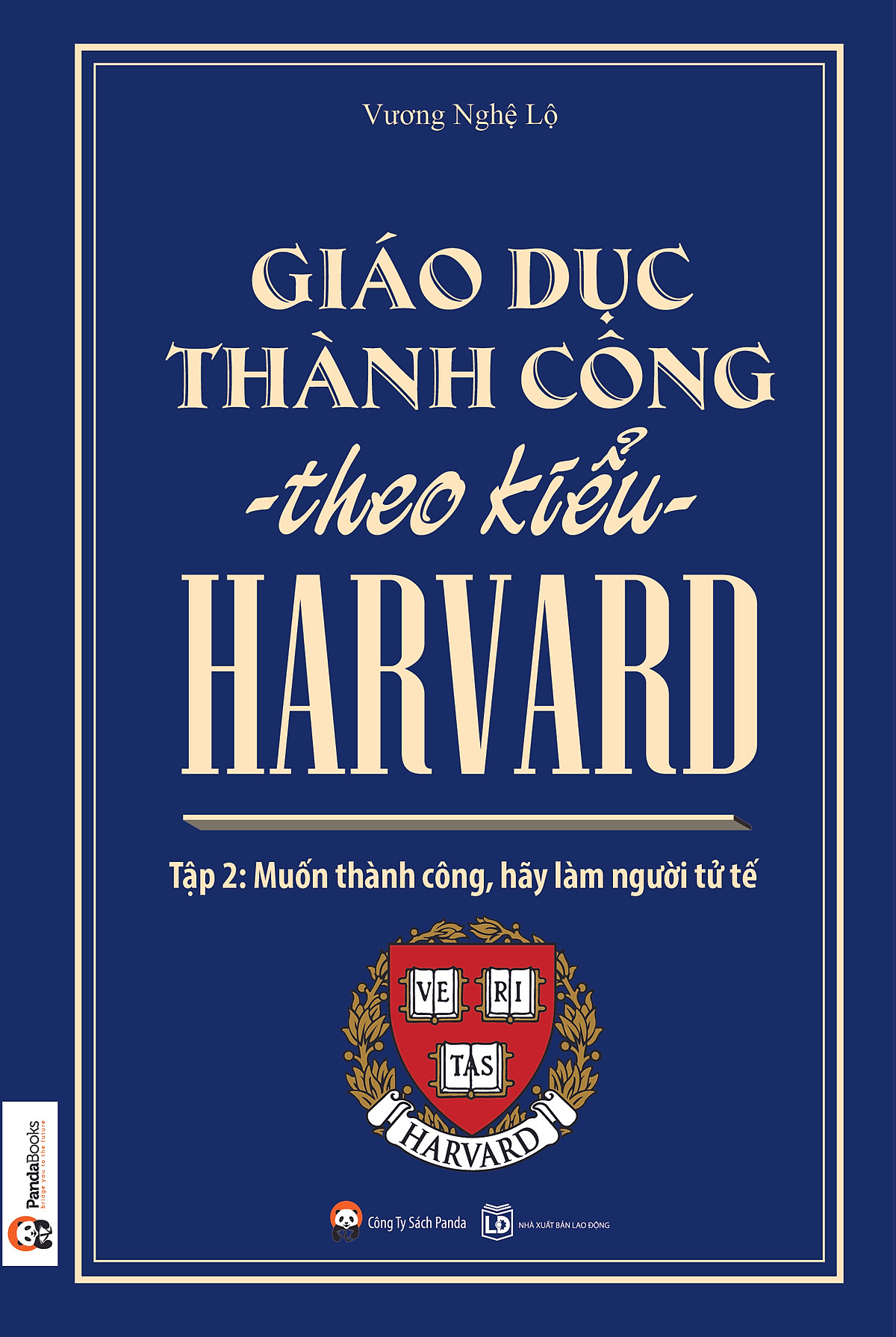 Giáo Dục Thành Công Theo Kiểu Harvard - Tập 2